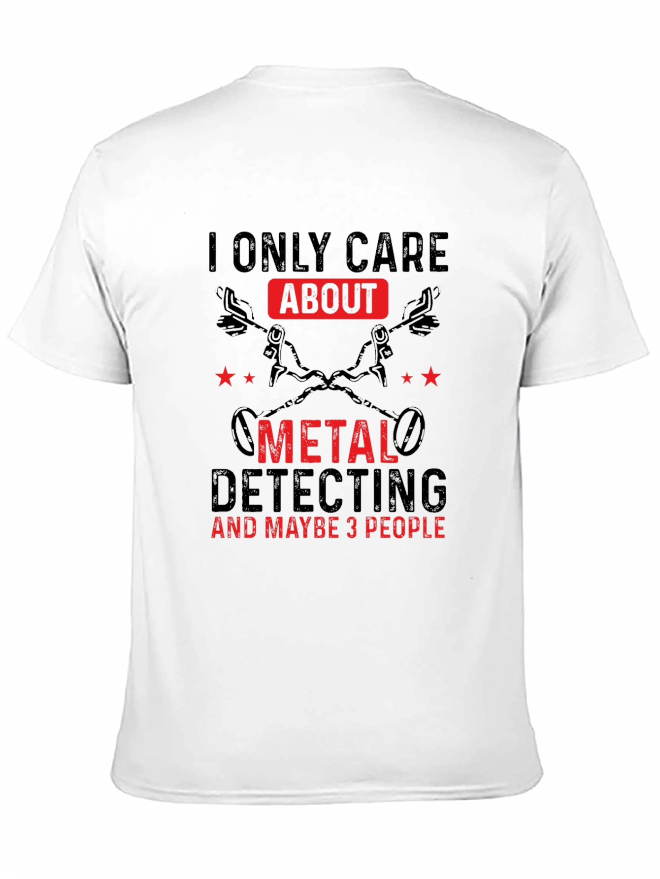 Black Metal Detecting T-Shirt - I Only Care About view 11