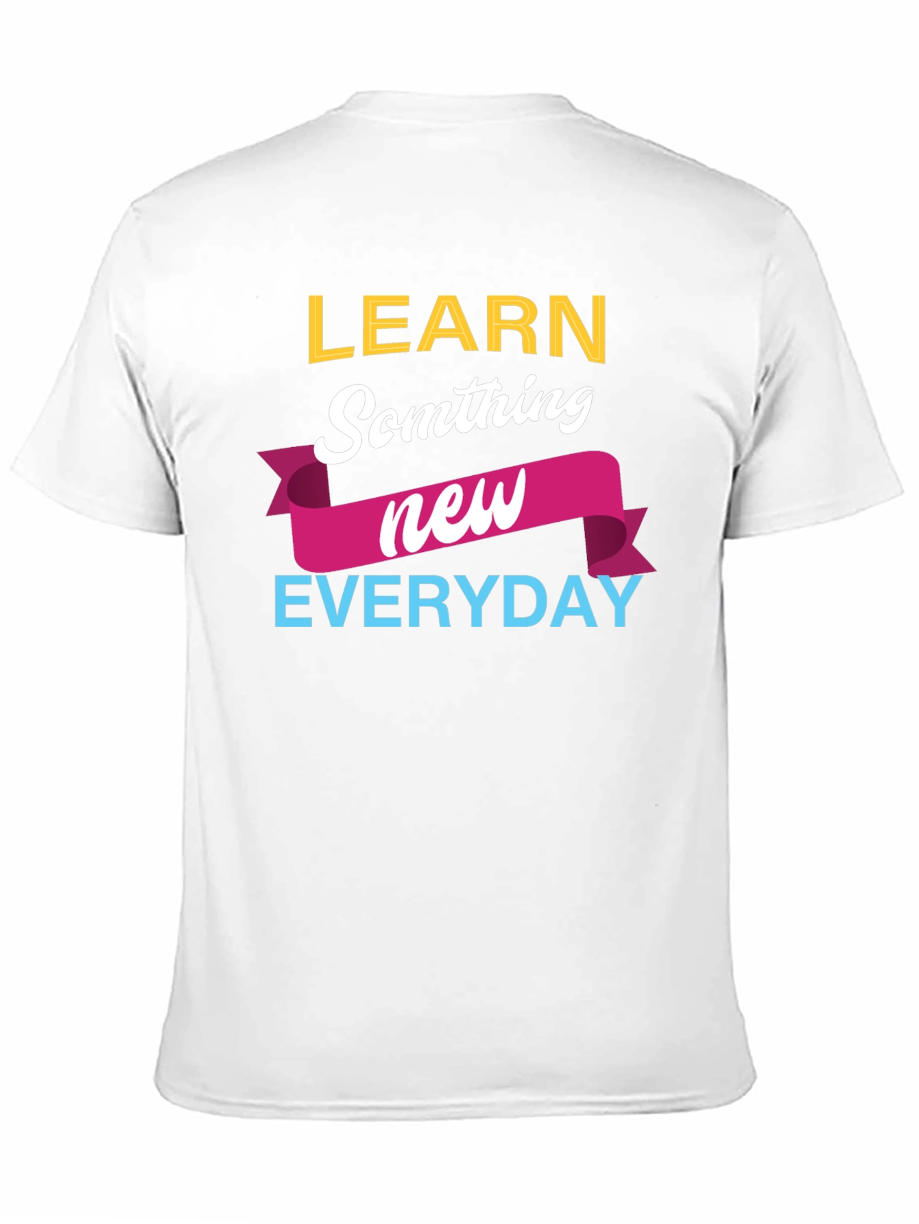 Black Learn Something New Everyday T-Shirt view 11