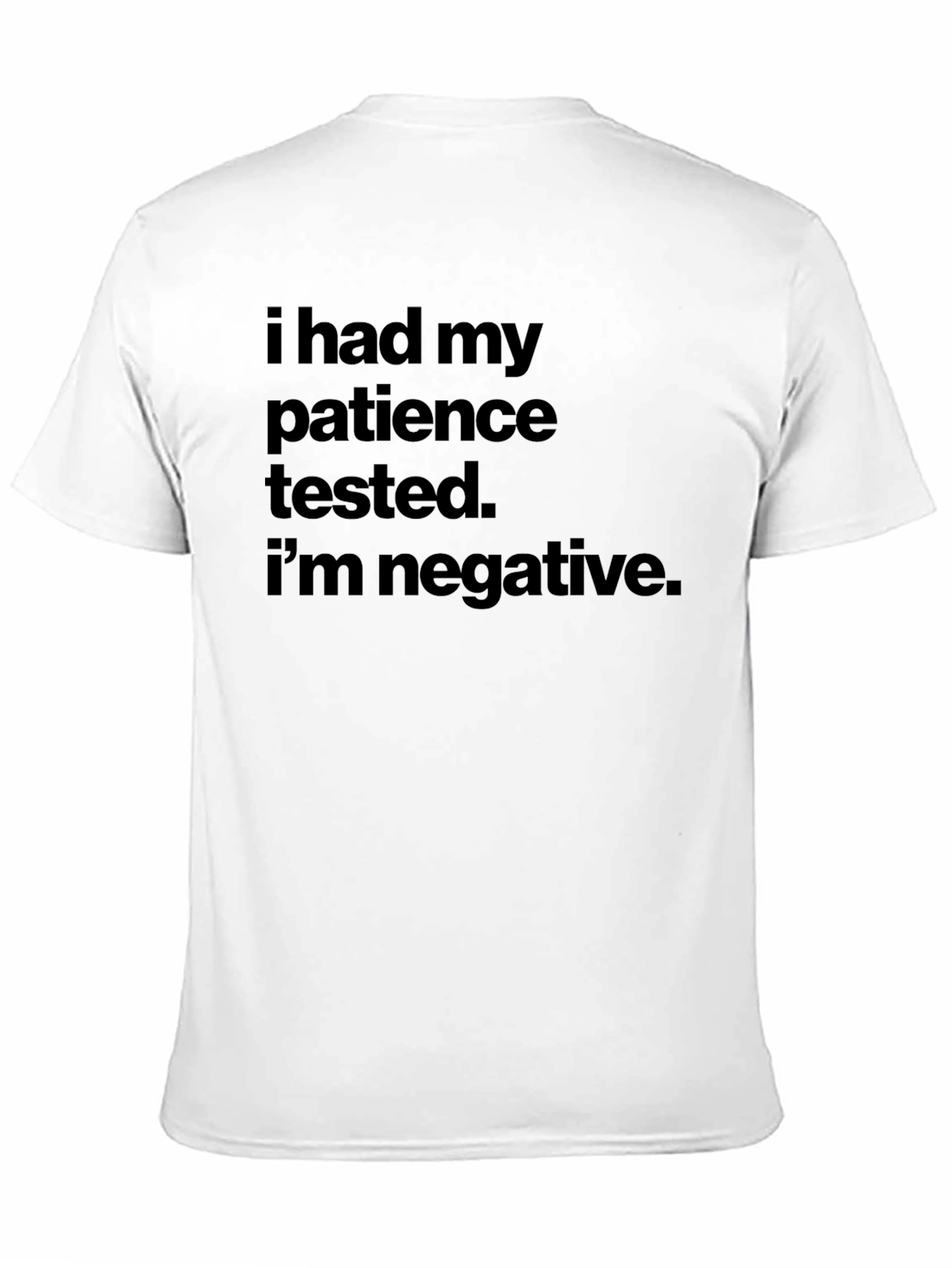 Black Funny Patience Tested Negative T-Shirt view 11