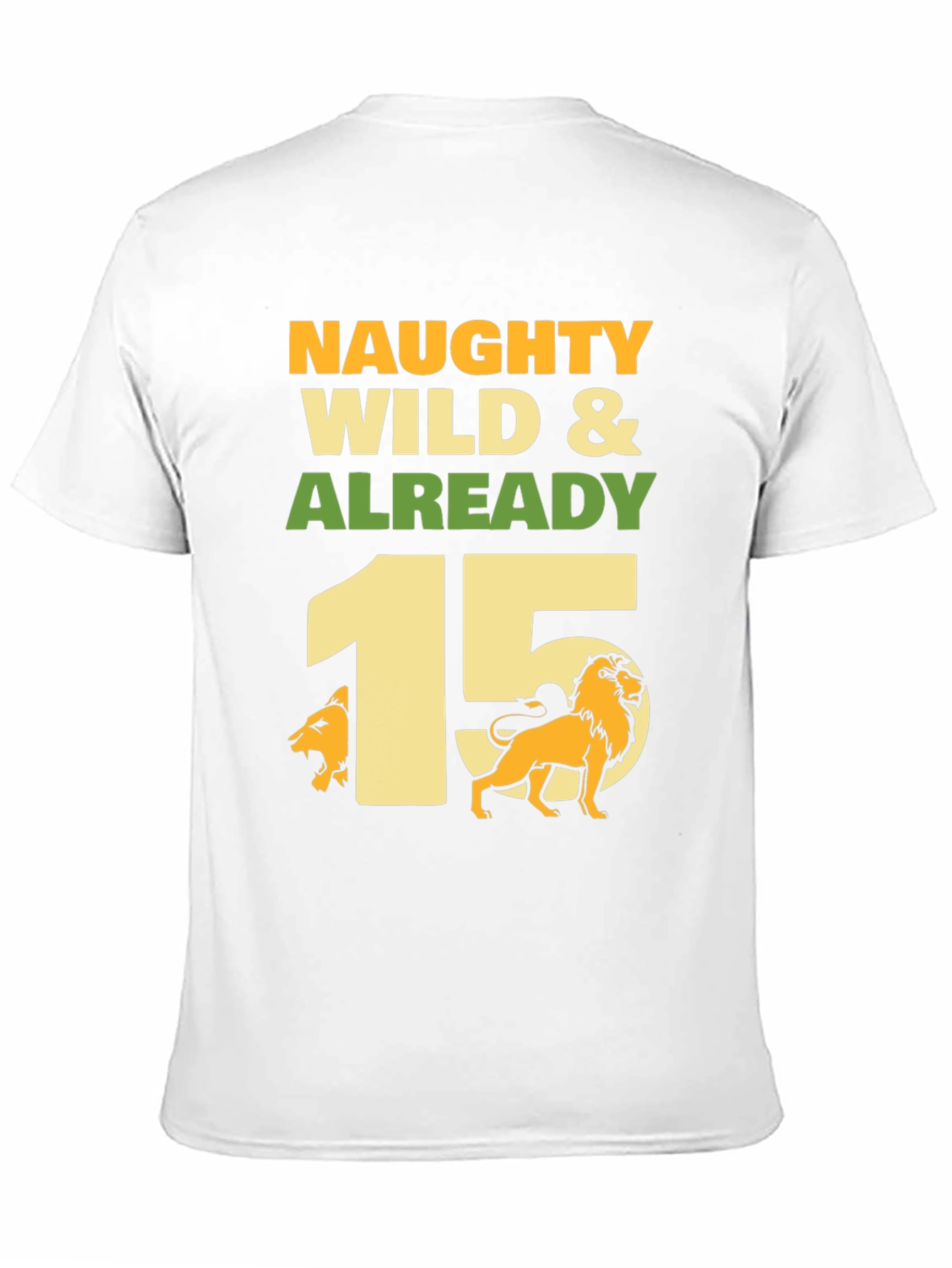Black Naughty Wild & Already 15 Lion Birthday T-Shirt view 11