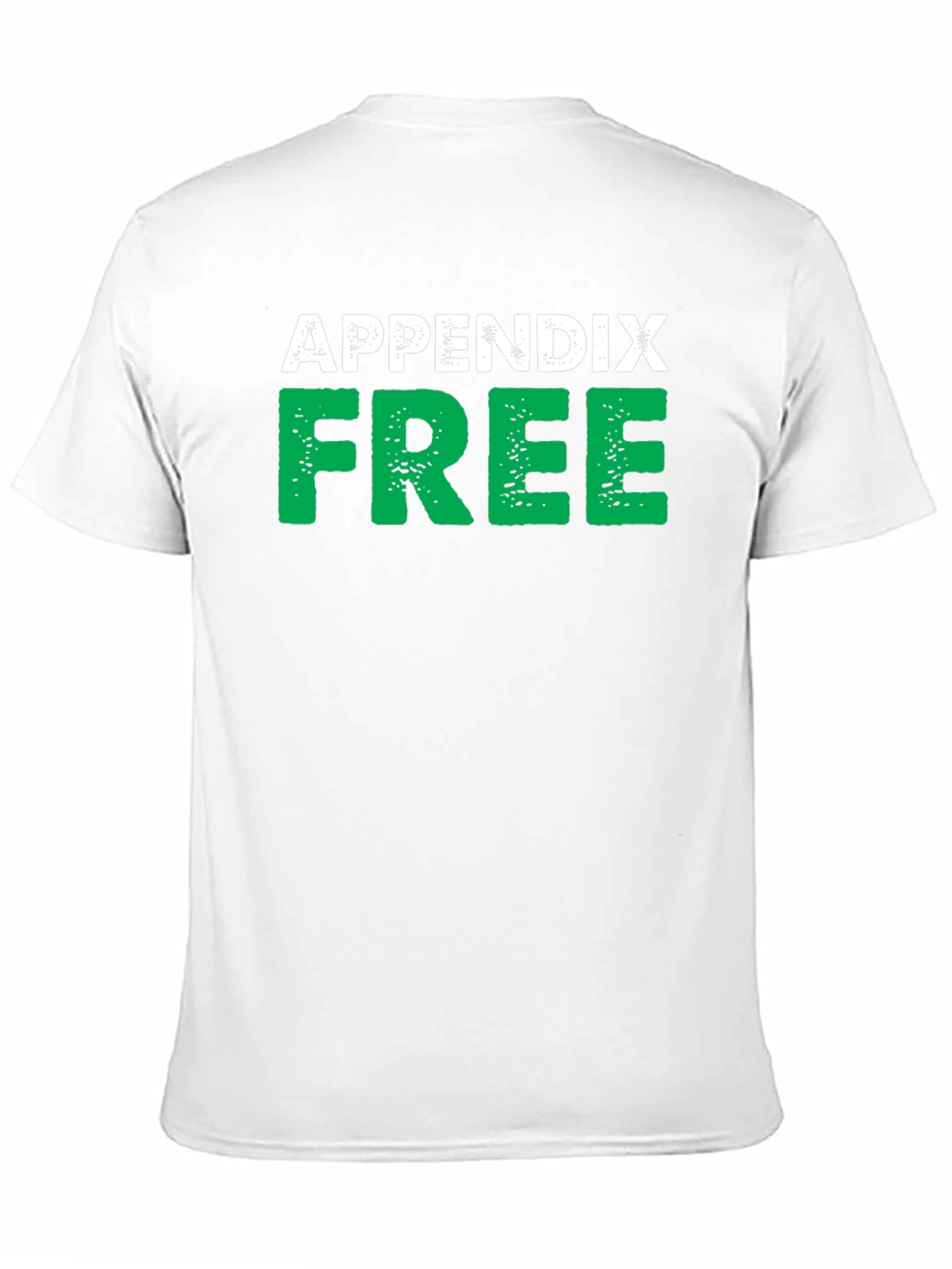 Black Appendix Free Black T-Shirt Novelty Humor view 11