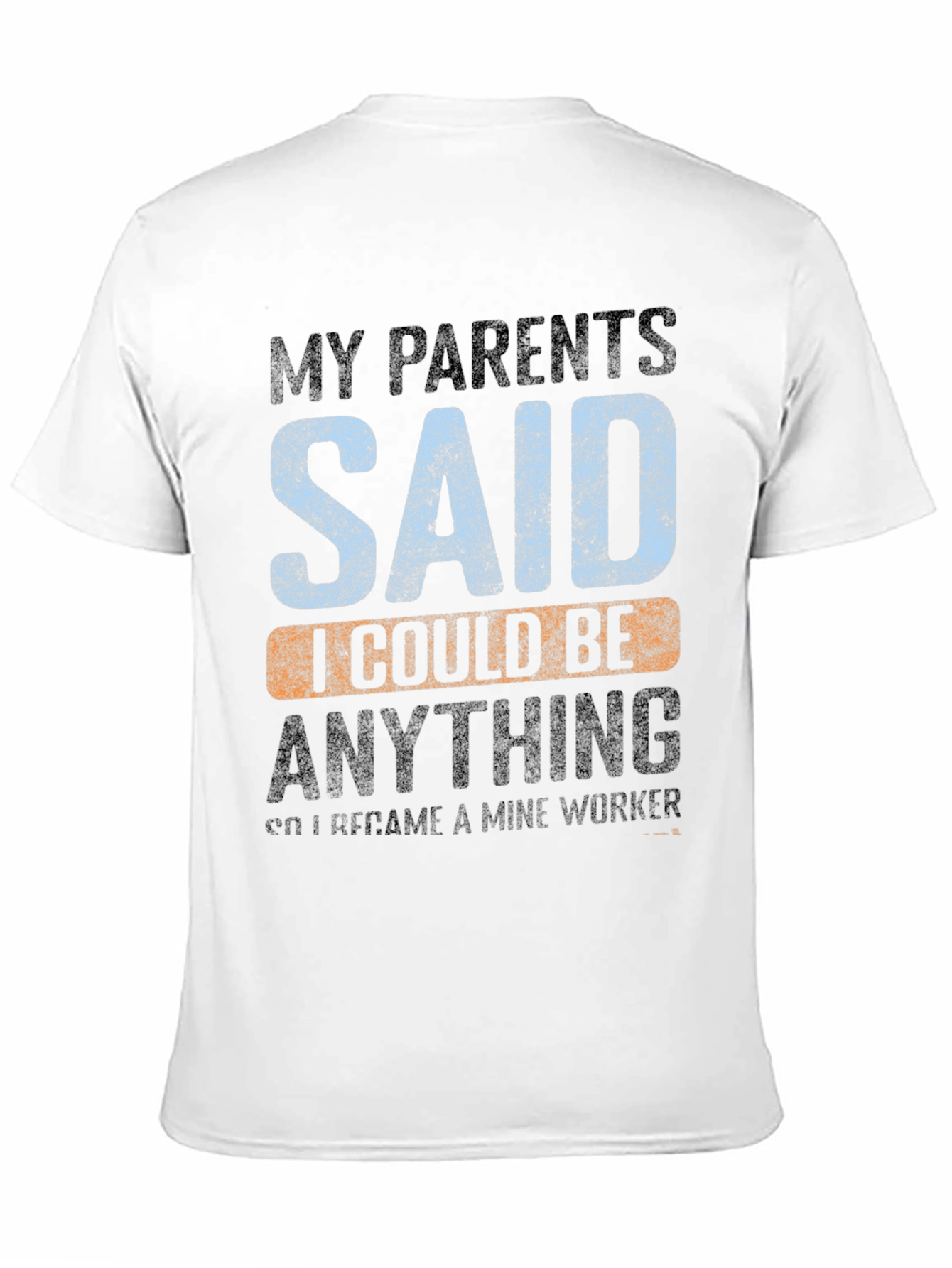 Black My Parents Said Mine Worker T-Shirt view 11