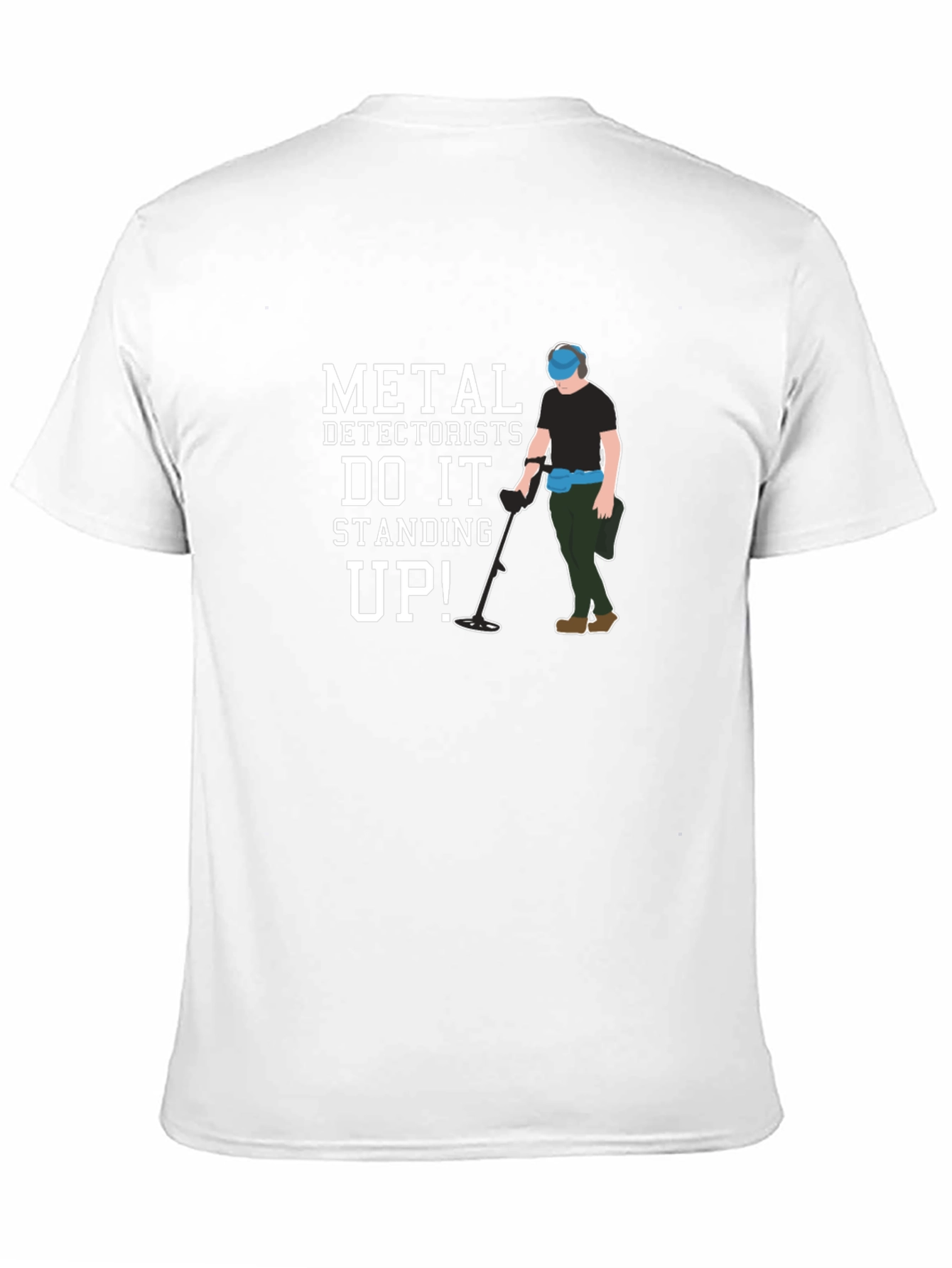 Metal Detectorist Standing Up T-Shirt - 11