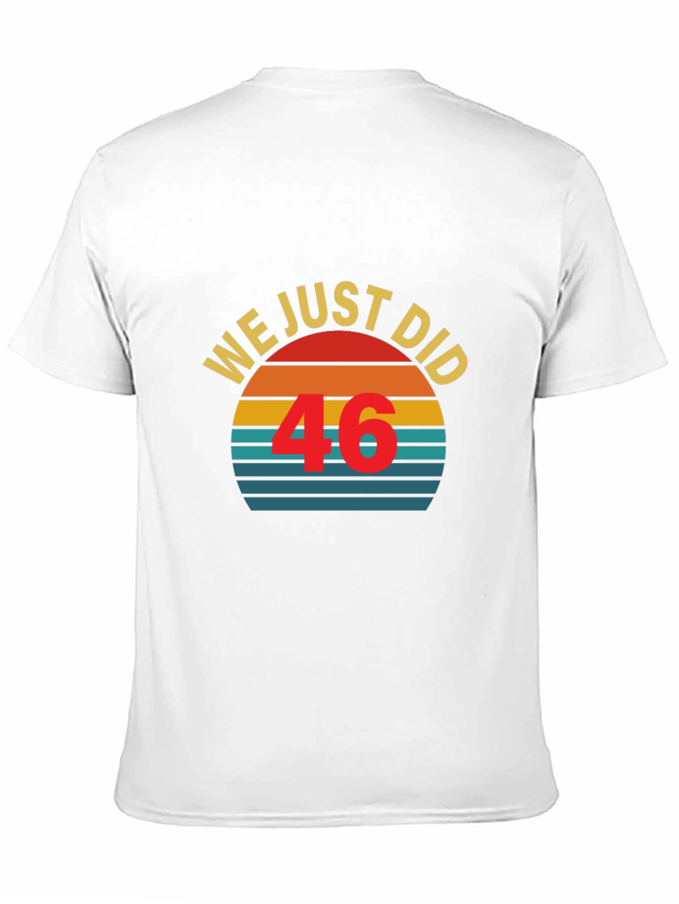 Black We Just Did 46 T-Shirt Vintage Sunset view 11