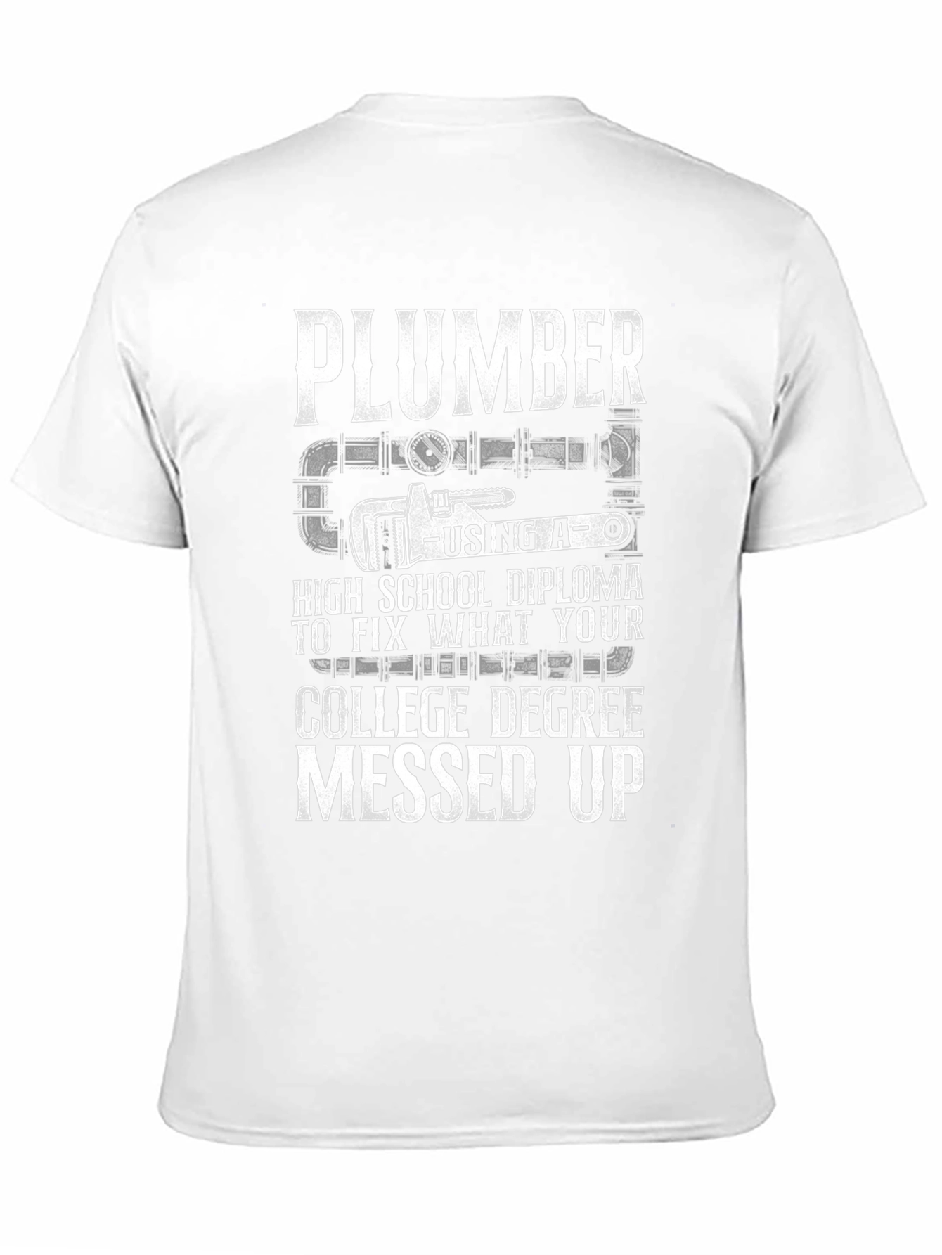 Plumber High School Diploma Fix T-Shirt - 11