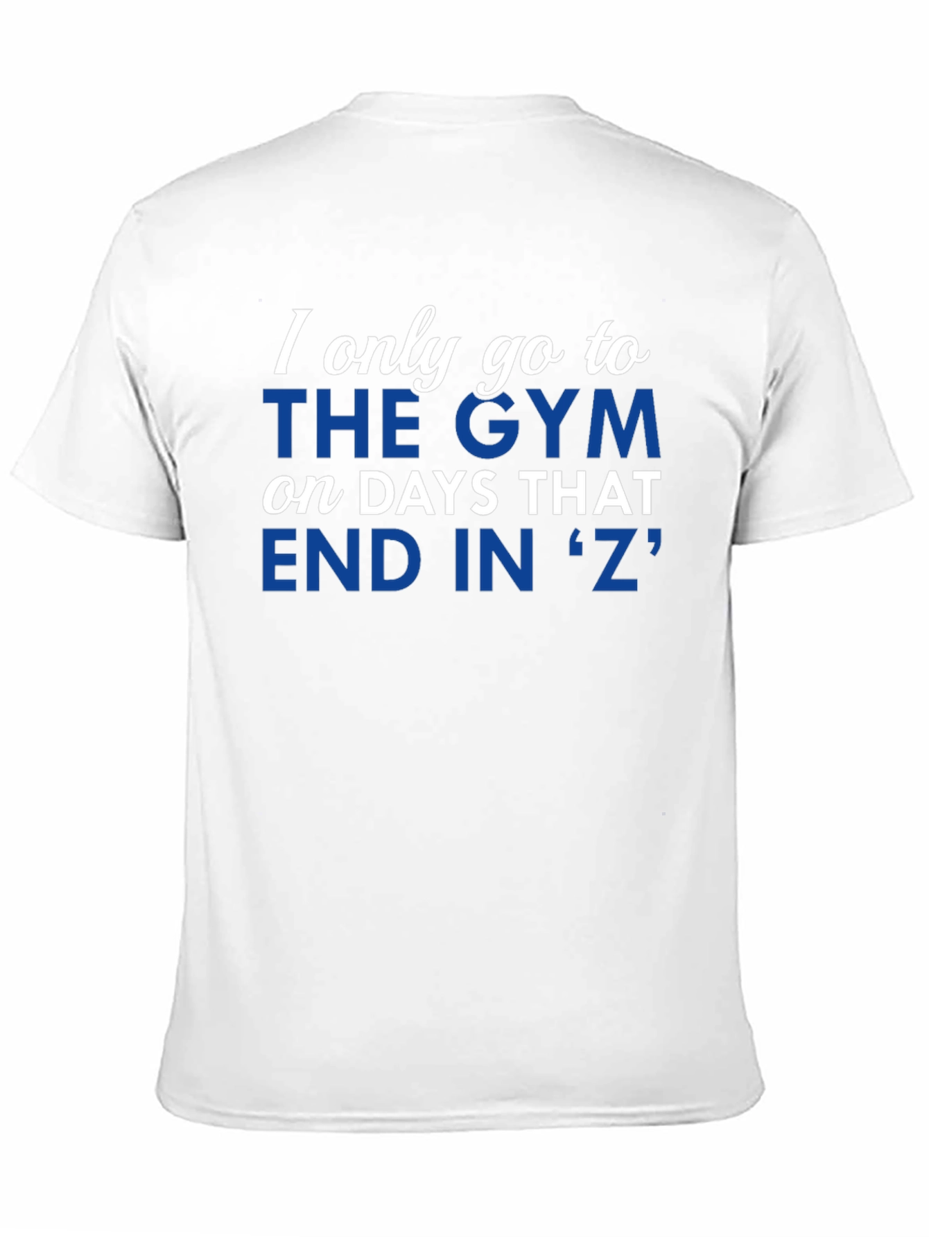 Black Funny Gym Motivation T-Shirt - Days That End in 'Z' view 11