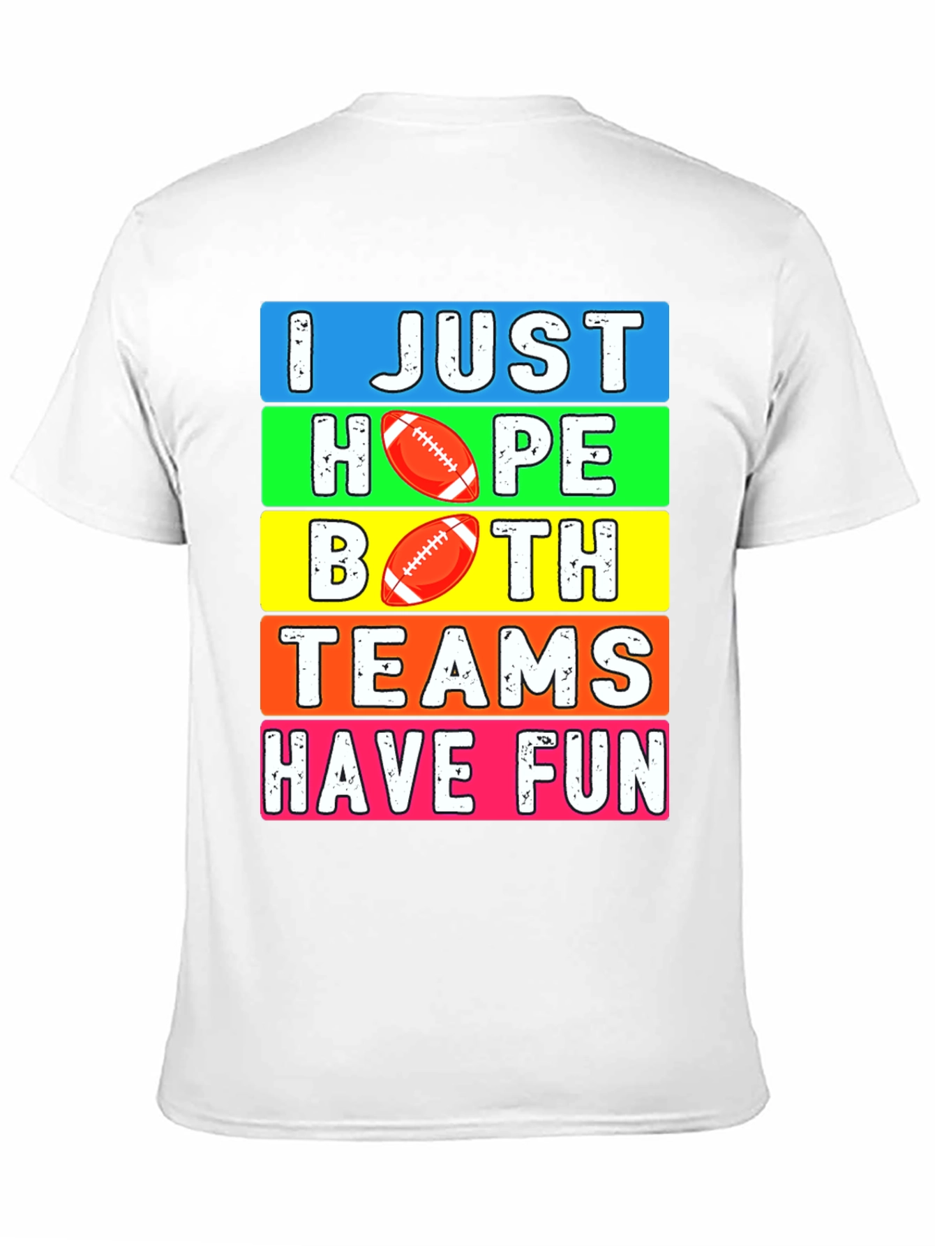 Black I Just Hope Both Teams Have Fun Football T-Shirt view 11