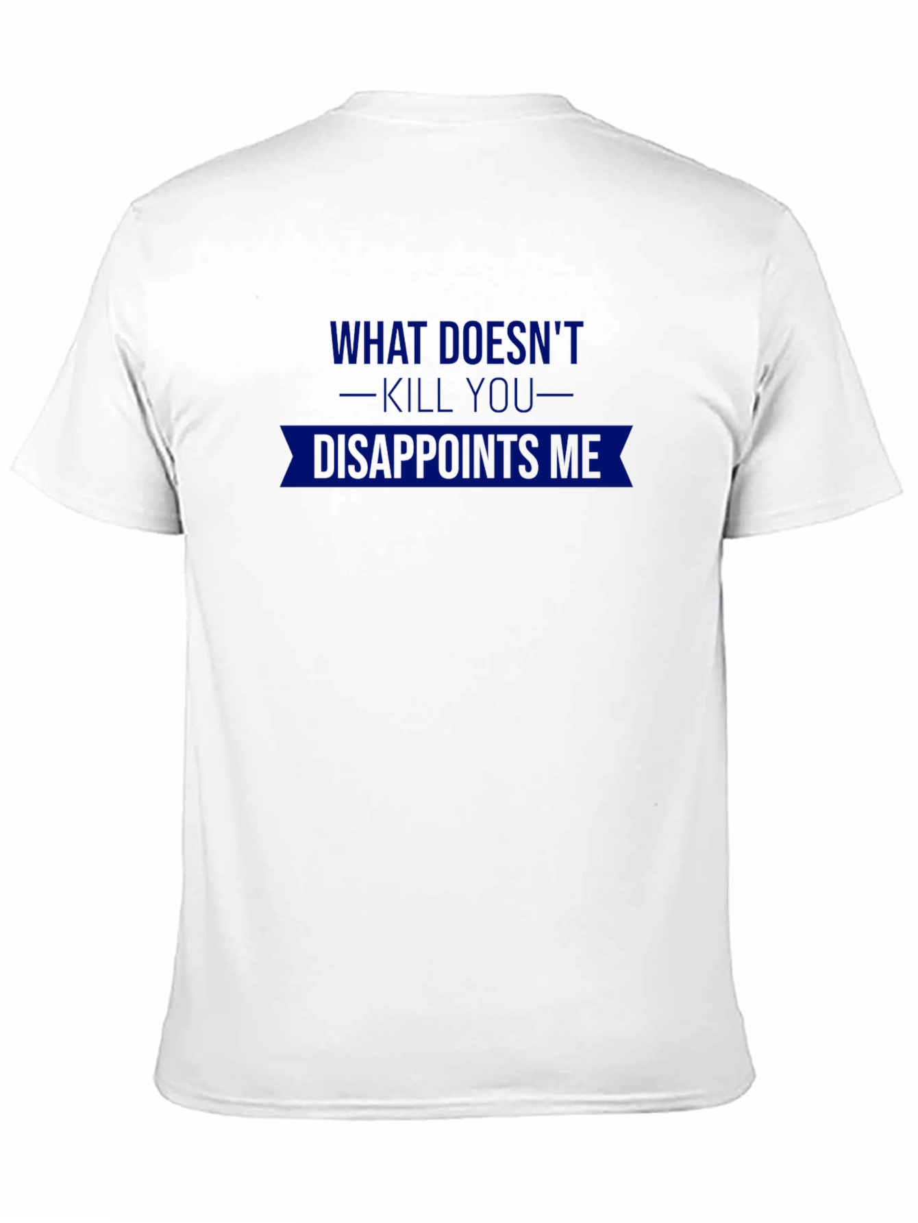 Black Humorous Graphic T-Shirt: What Doesn't Kill You view 11