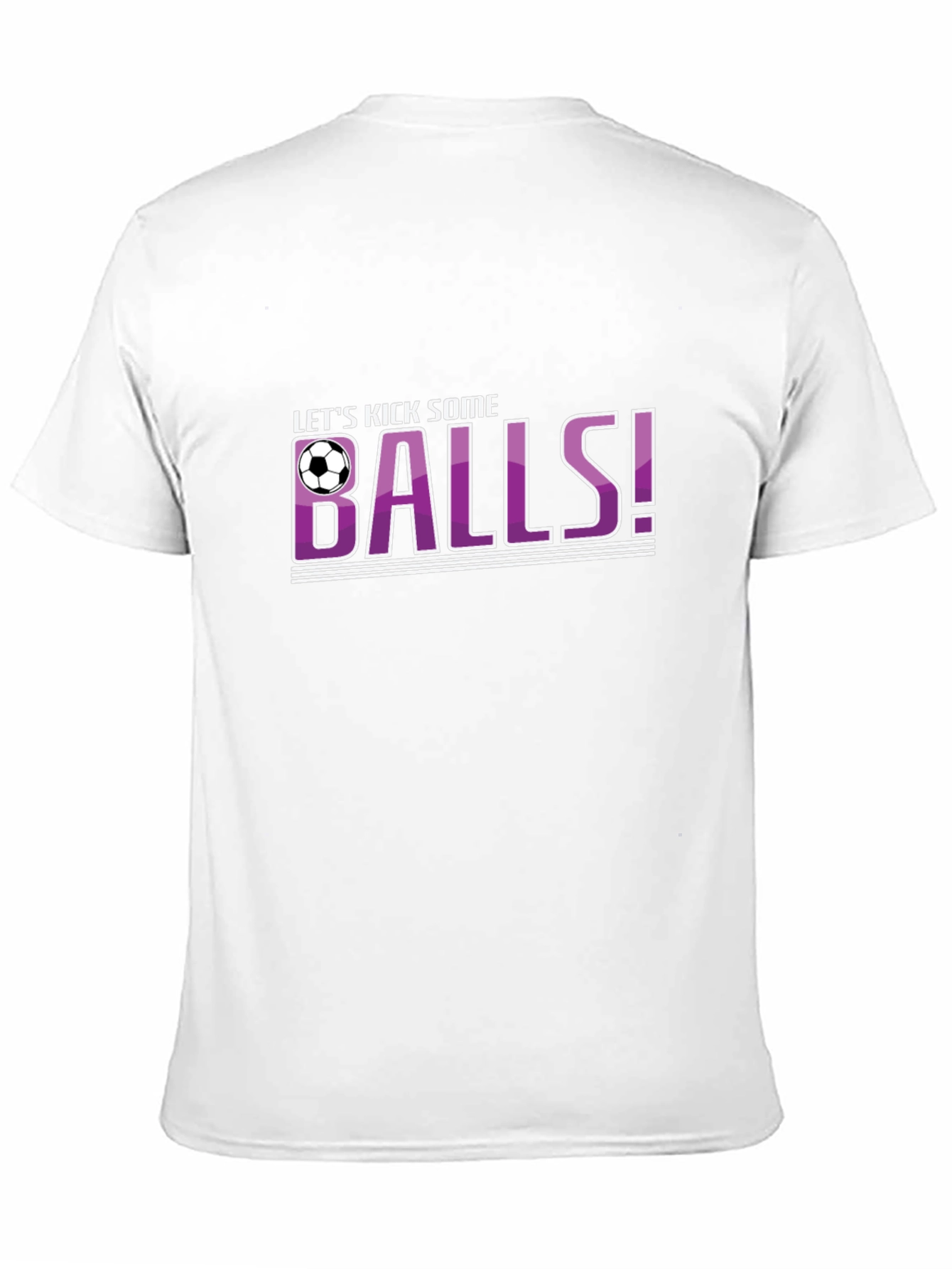 Black Let's Kick Some Balls T-Shirt - Soccer Novelty Tee view 11