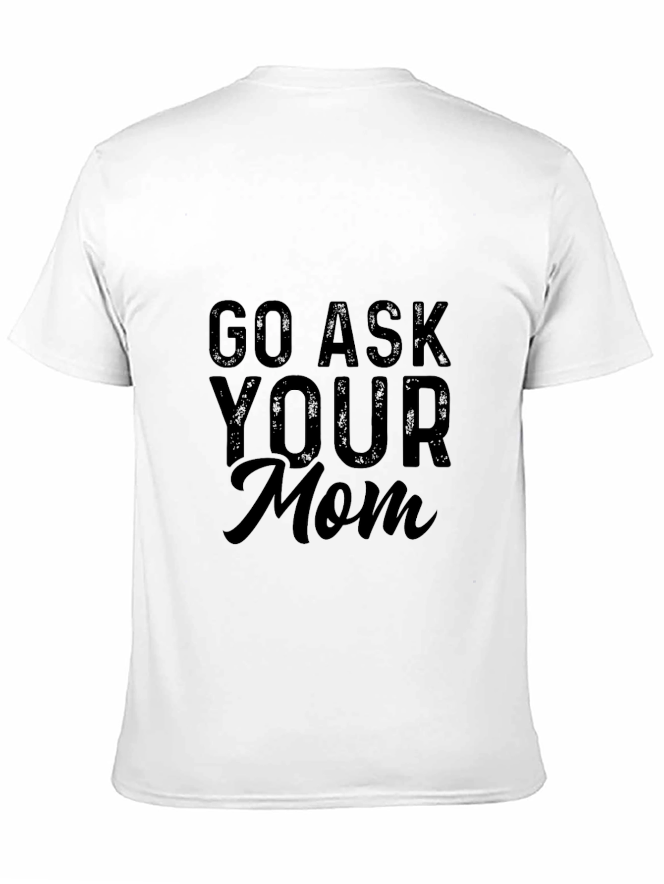 Black Go Ask Your Mom Black Graphic Tee view 11
