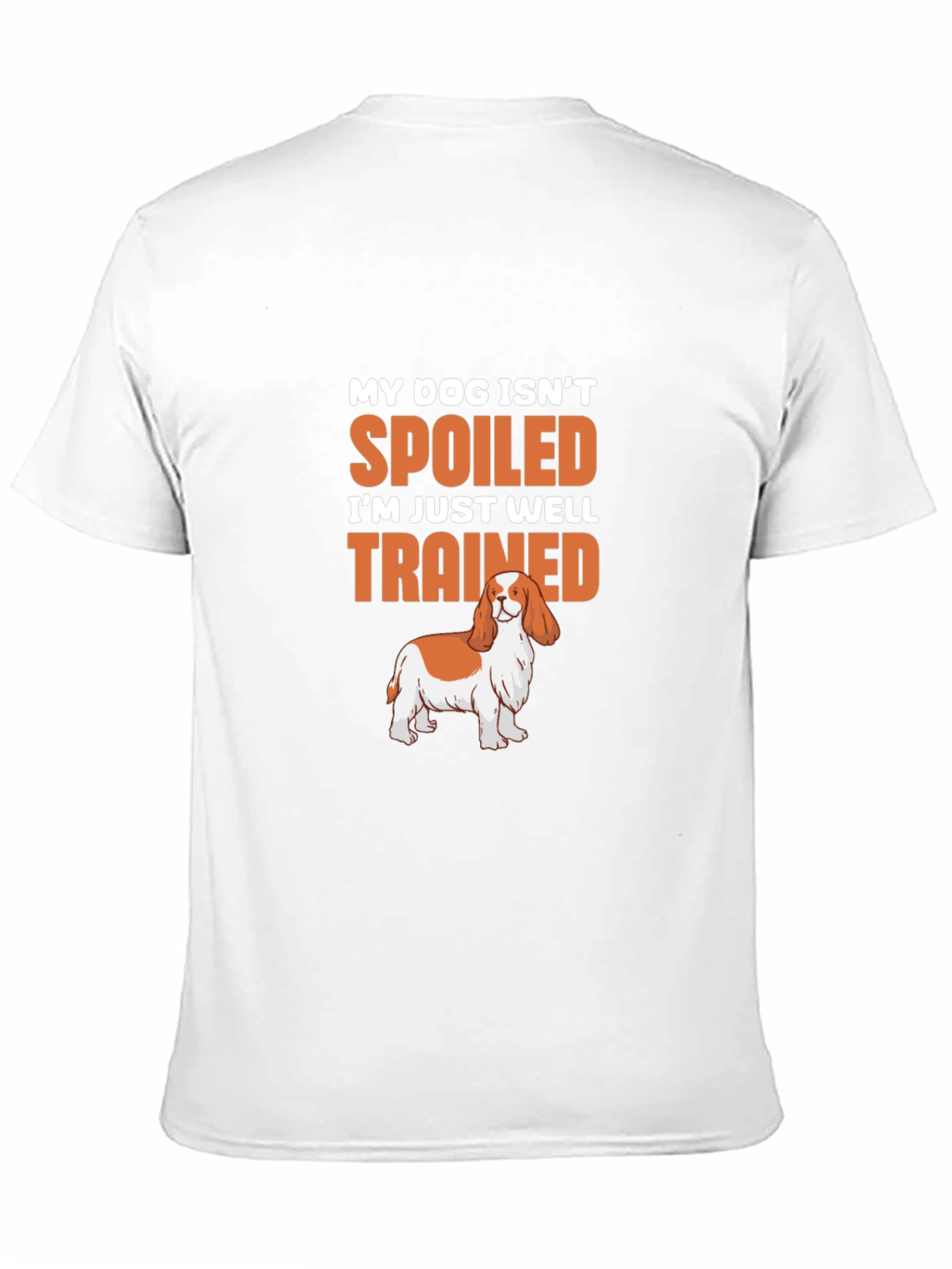 Black Spoiled Dog T-Shirt: Well-Trained Pet Lover Tee view 11