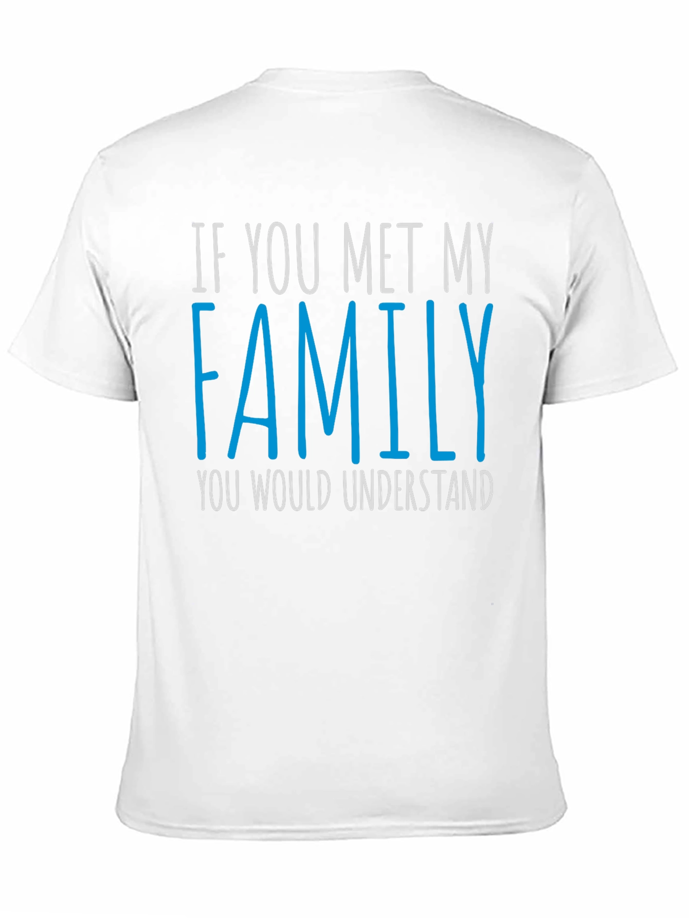 Black Family T-Shirt: "If You Met My Family You Would Understand" view 11