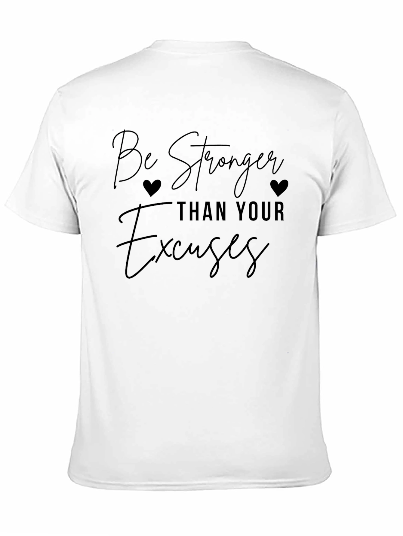 Black Be Stronger Than Your Excuses T-Shirt view 11