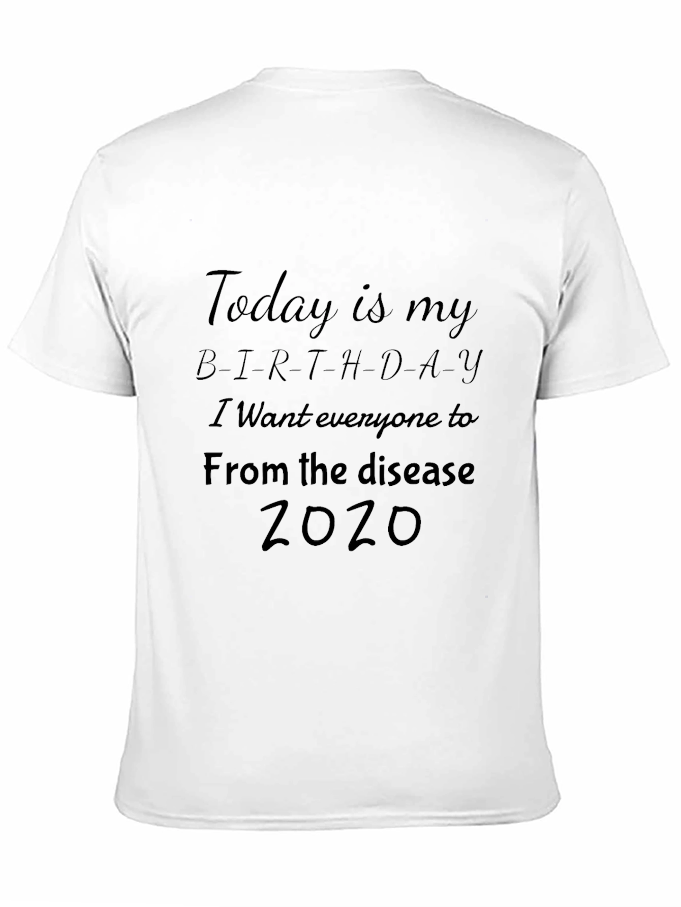 Black Humorous "2020 Disease" Birthday T-Shirt view 11