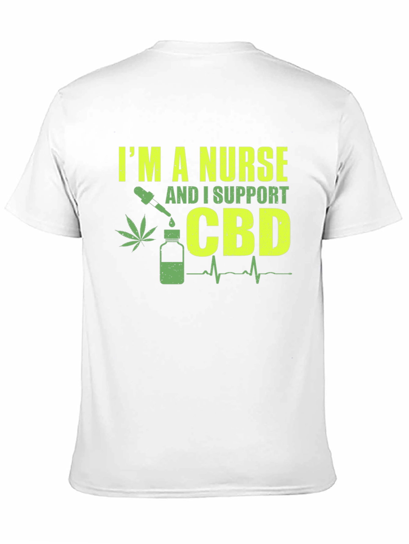 I'm a Nurse CBD Support T-Shirt - 11