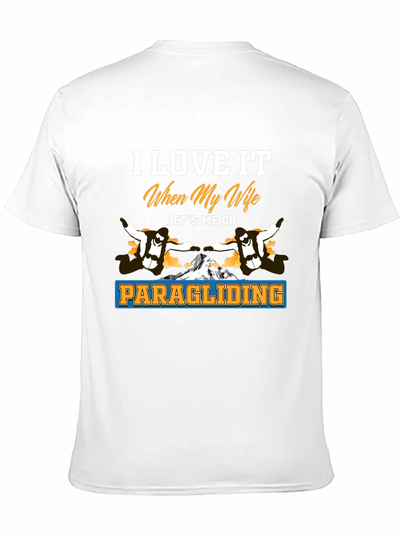 Black Paragliding T-Shirt: I Love It When My Wife Lets Me Go view 11