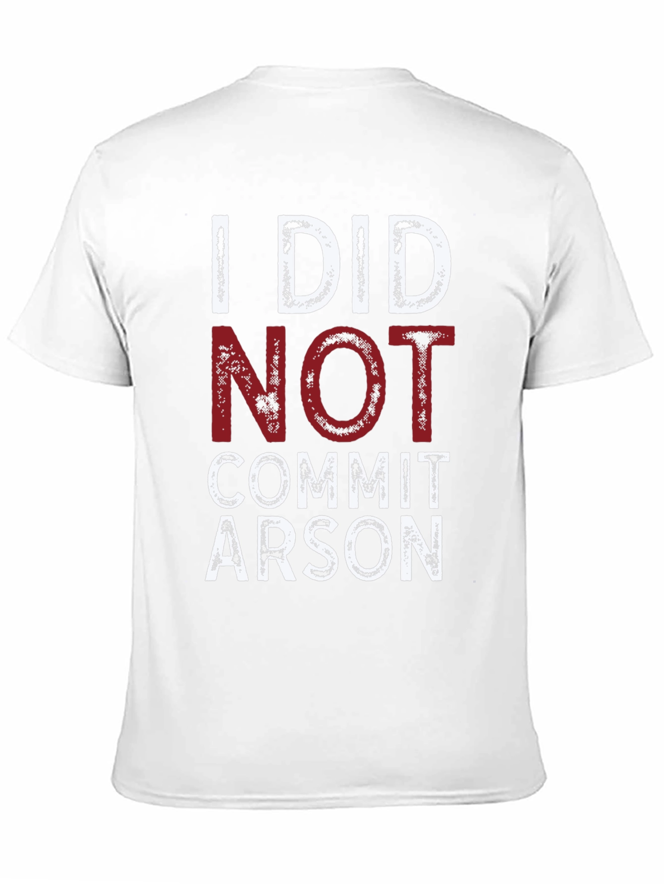 Black I Did Not Commit Arson T-Shirt - Funny Graphic Tee view 11