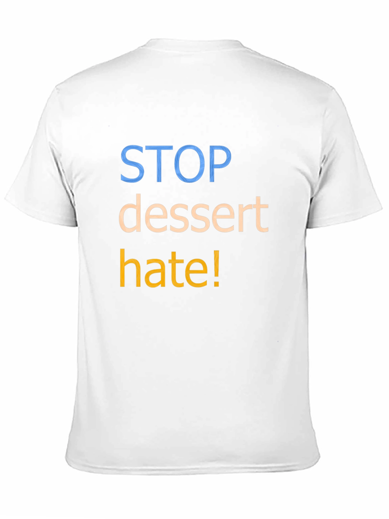 Black Stop Dessert Hate Graphic T-Shirt - Unisex view 11