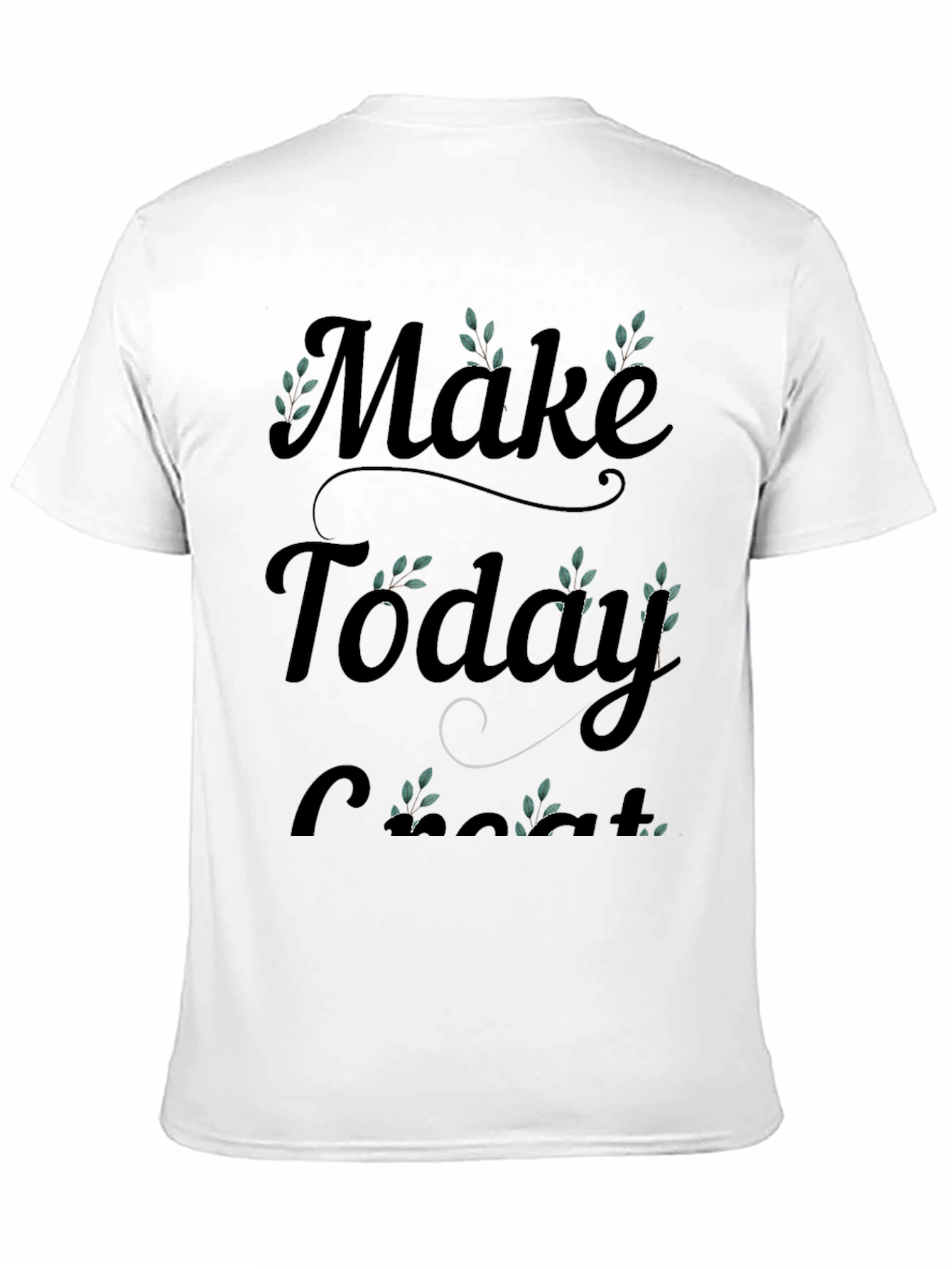 Black Make Today Great T-Shirt view 11
