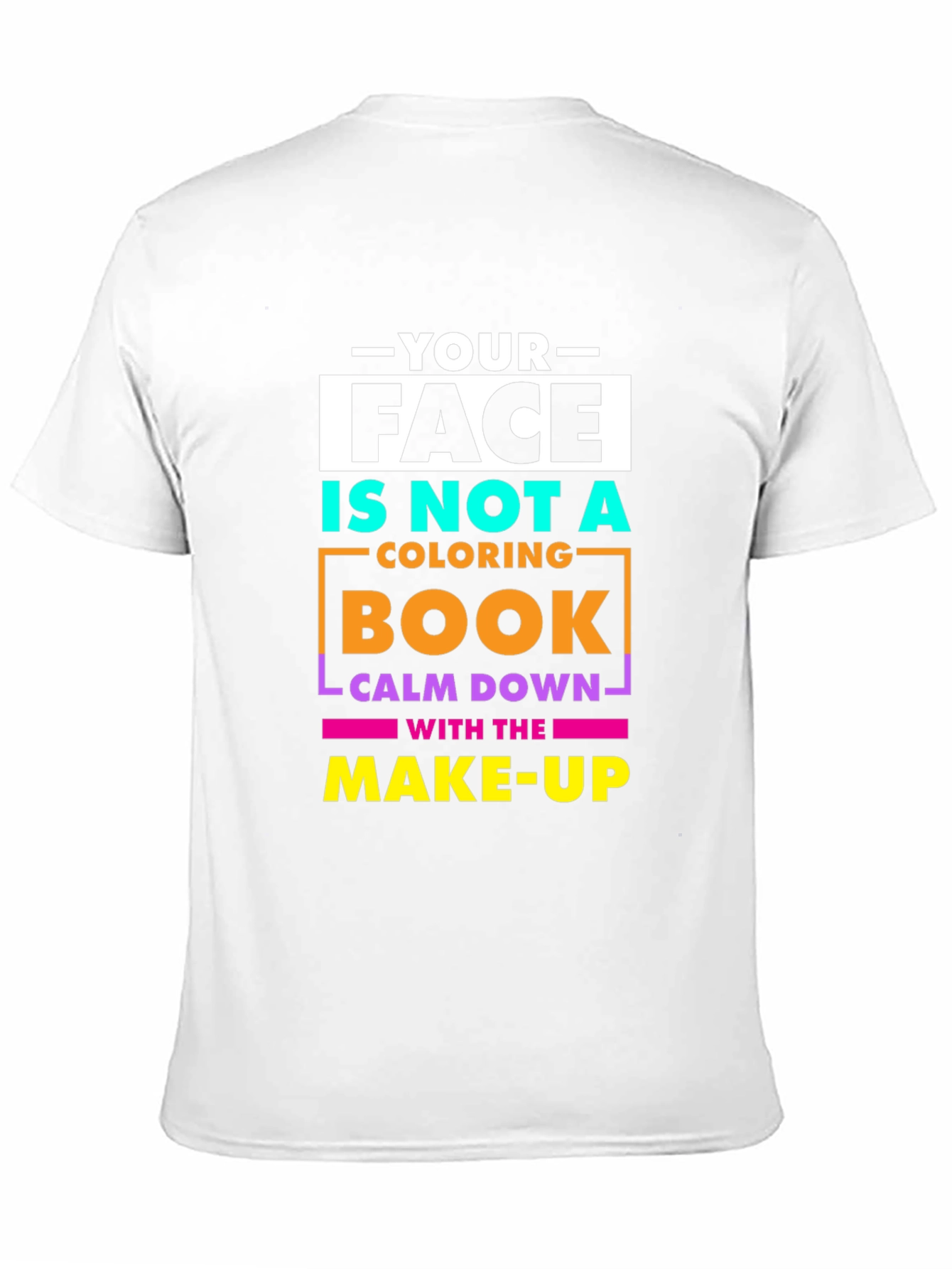 Black Your Face Is Not a Coloring Book Graphic T-Shirt view 11