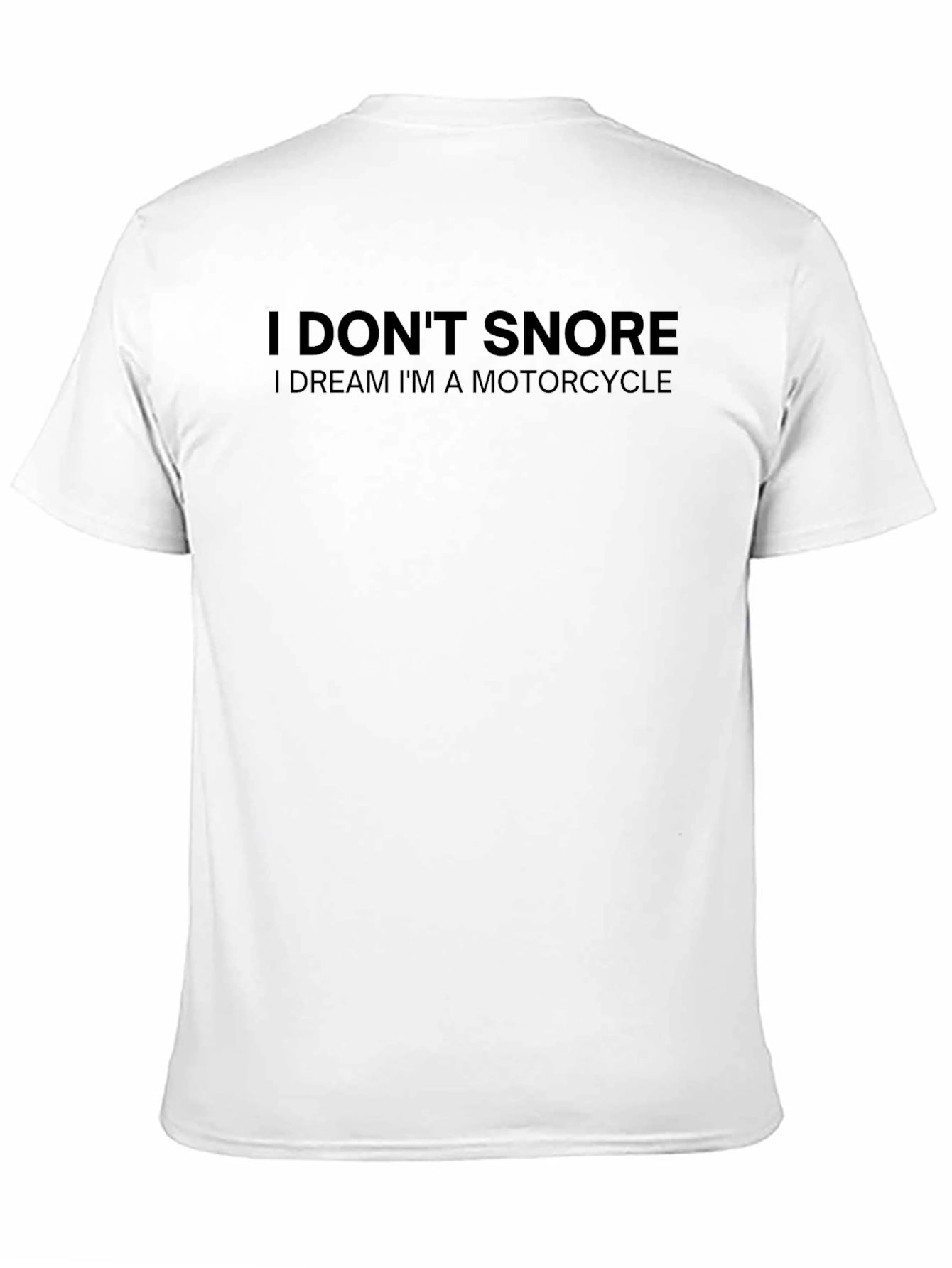 Black I Don't Snore Motorcycle Dream T-Shirt view 11