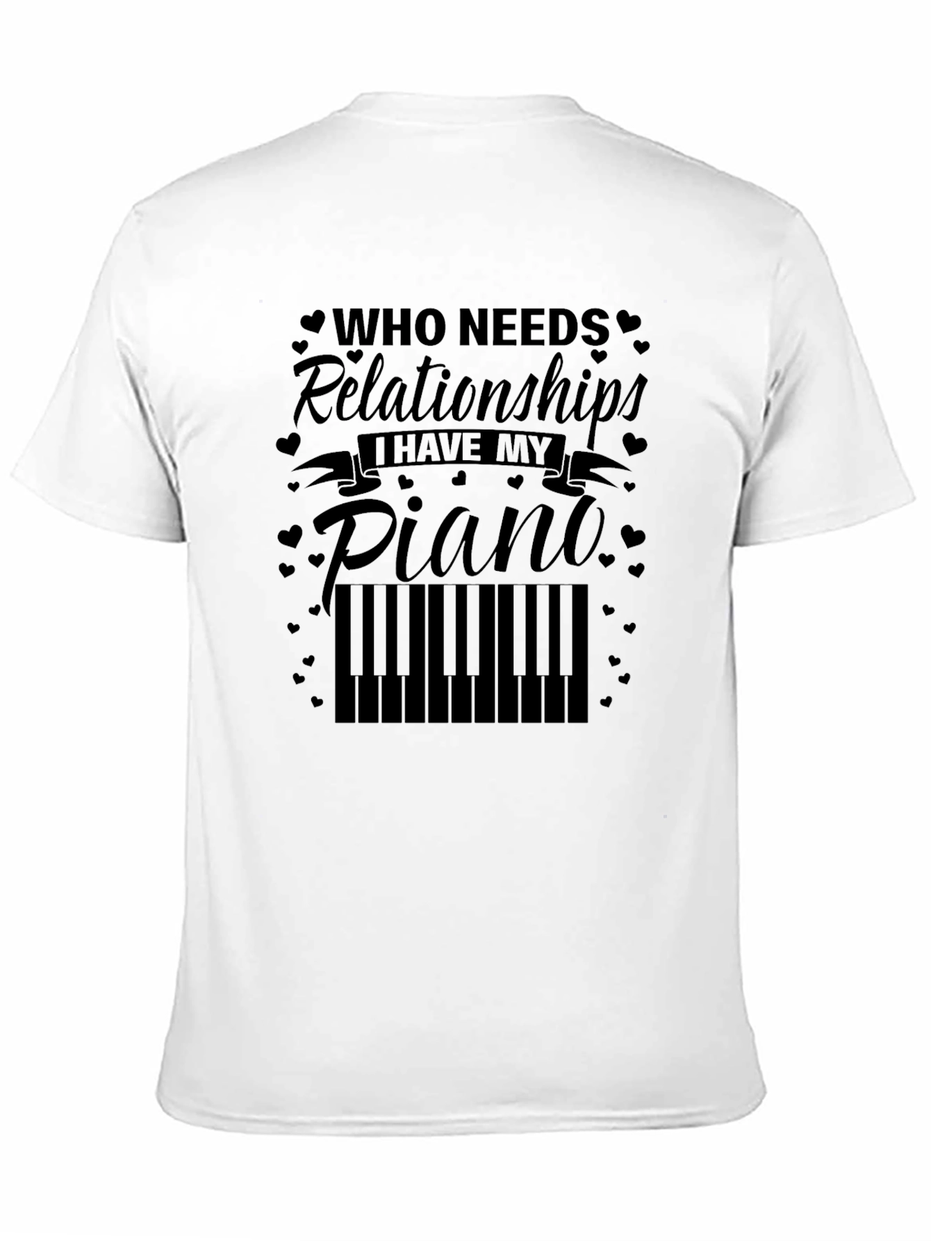 Black Piano Lover Tee: Who Needs Relationships? view 11