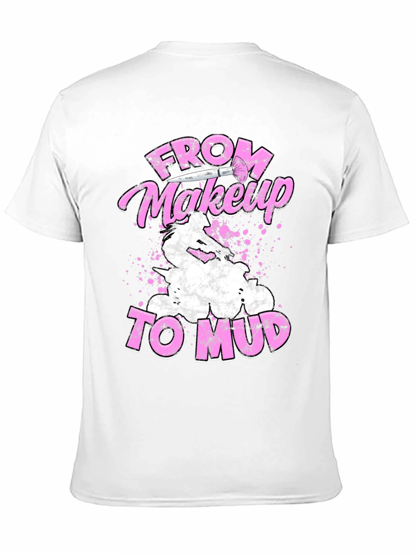 Black From Makeup to Mud T-Shirt - Black Graphic Tee view 11
