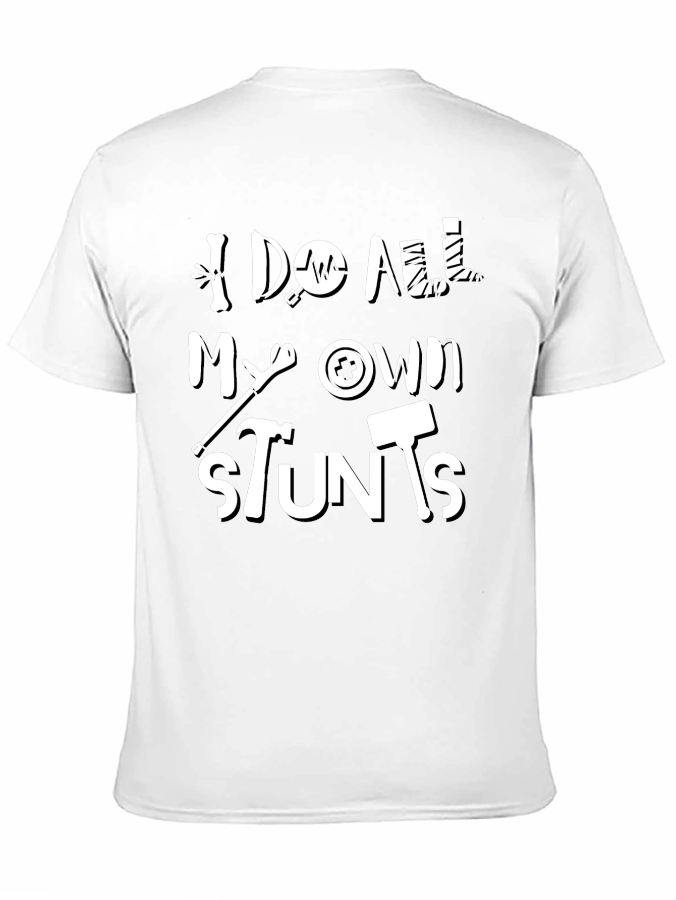 Black I Do All My Own Stunts Funny Graphic Tee view 11
