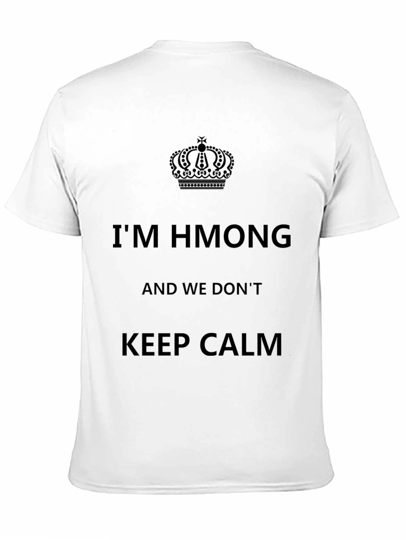 Black I'm Hmong and We Don't Keep Calm T-Shirt view 11