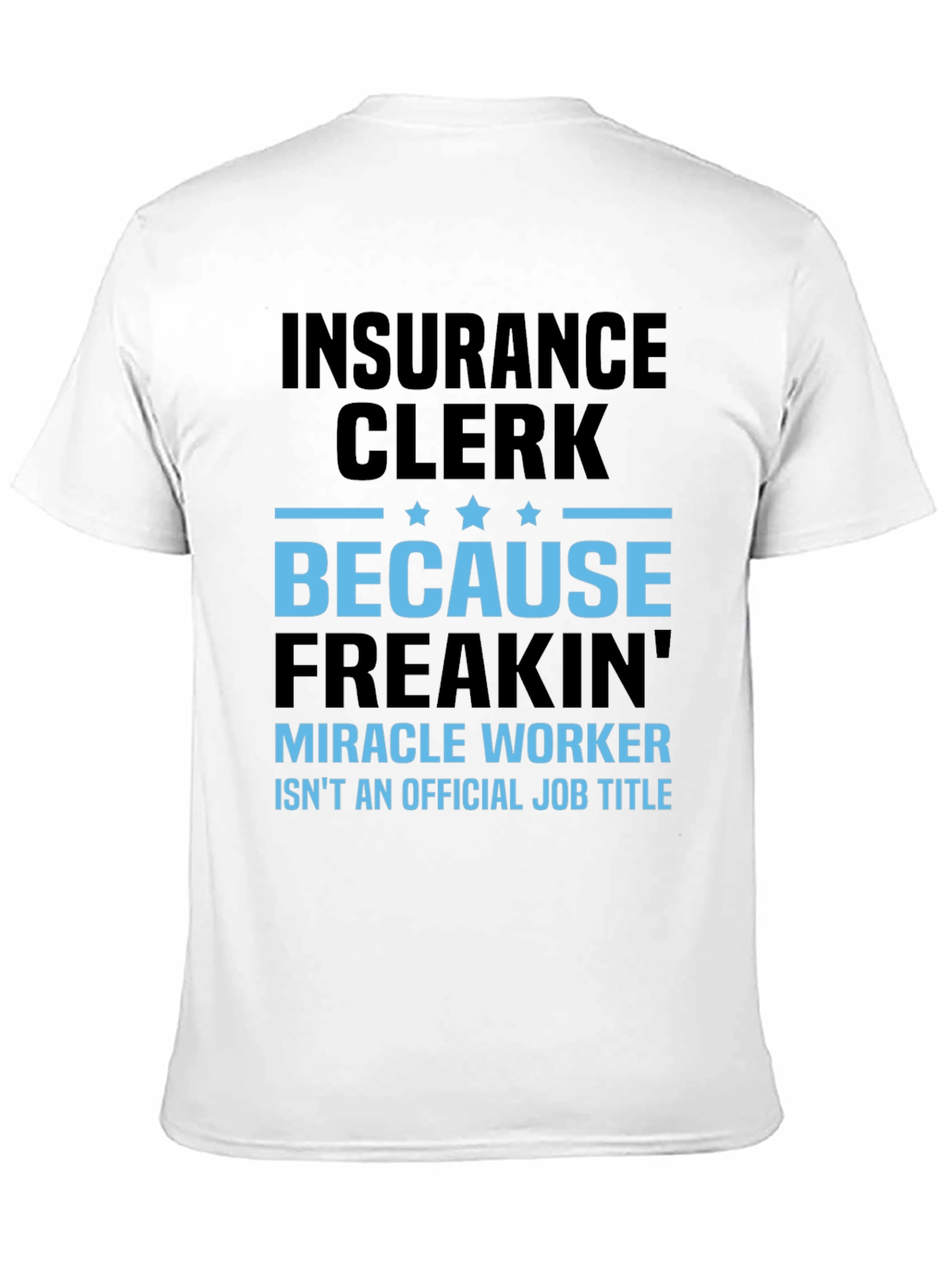 Black Insurance Clerk Funny T-Shirt view 11