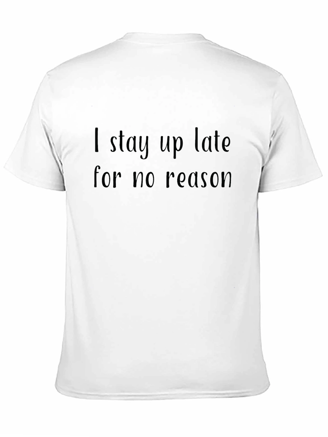 Black I Stay Up Late T-Shirt - Novelty Graphic Tee view 11