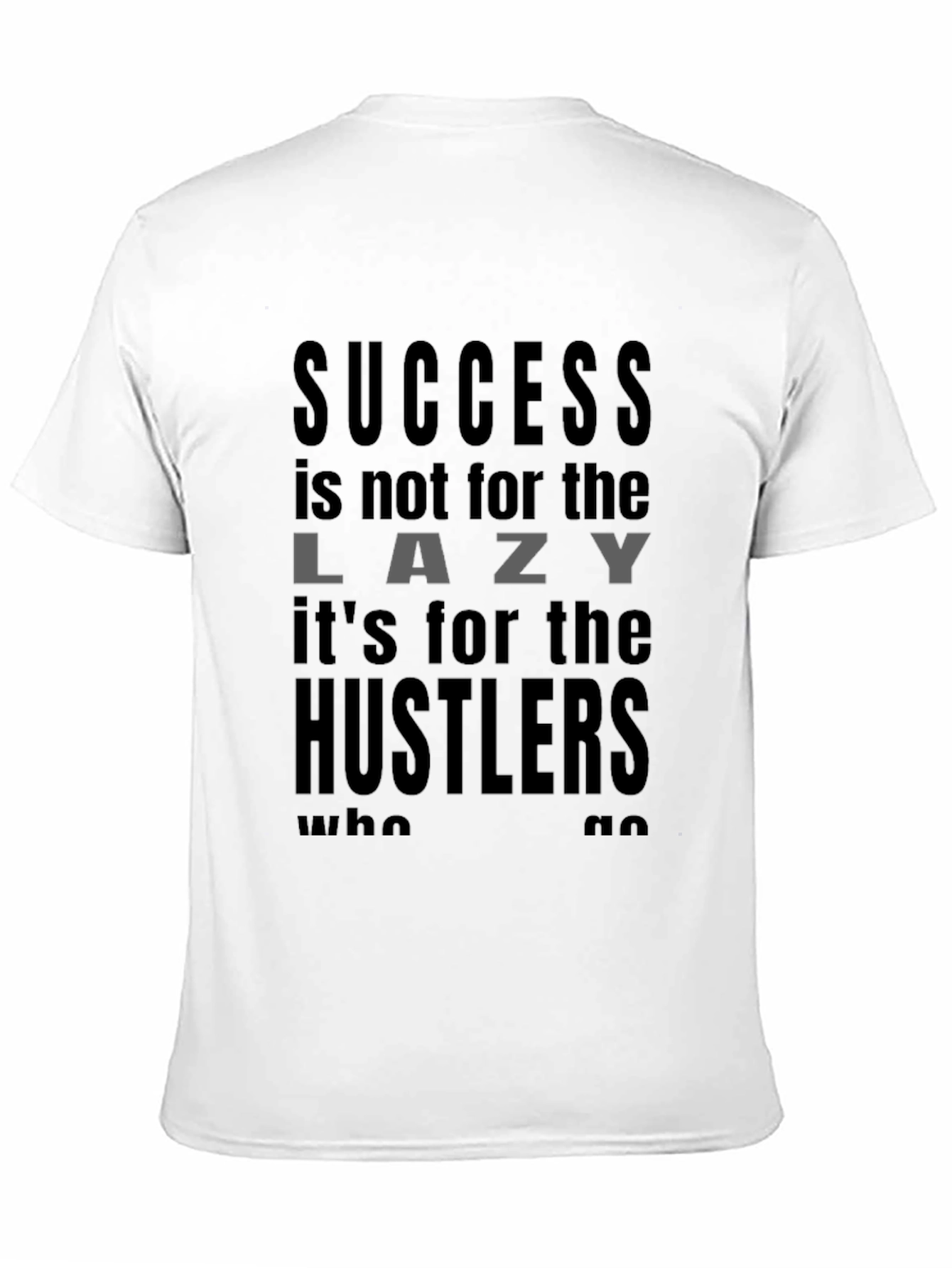 Black Success Hustler Motivation T-Shirt view 11