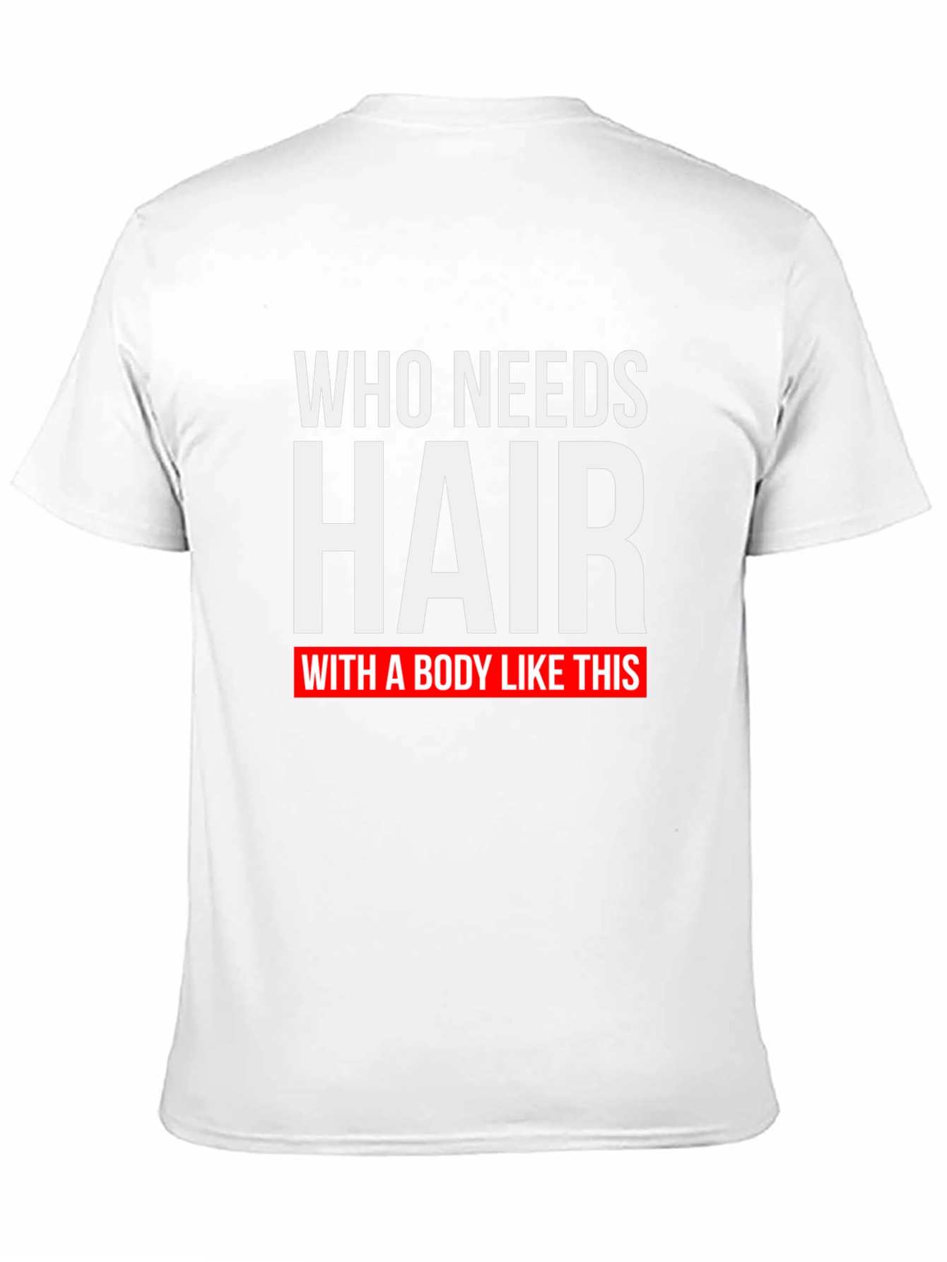 Black Who Needs Hair T-Shirt - Funny Baldness Gift view 11