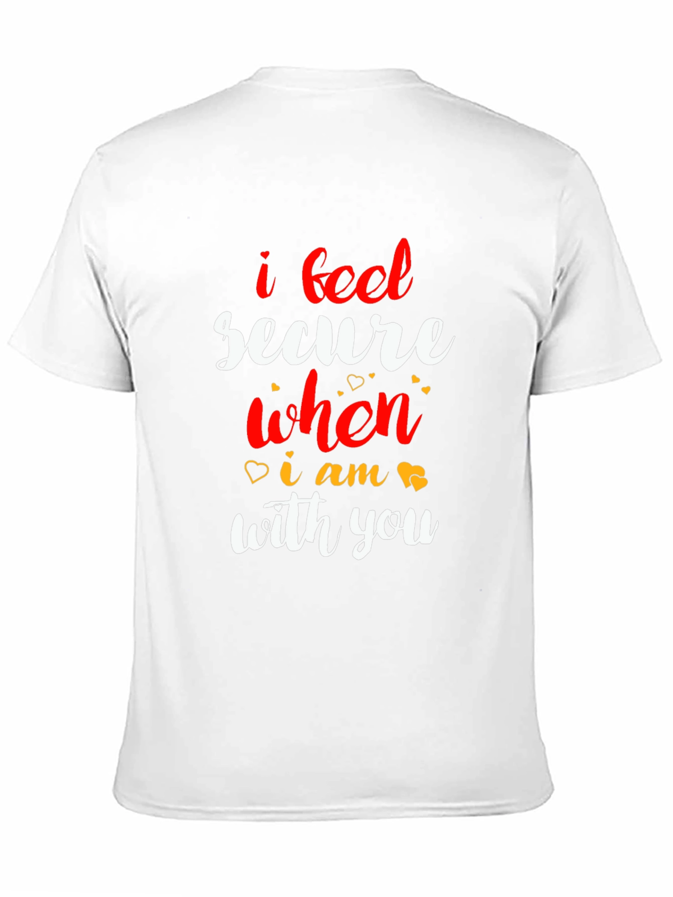 Black I Feel Secure When I Am With You - Black T-Shirt view 11