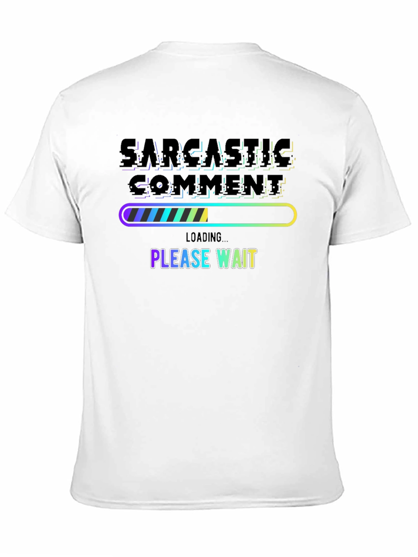 Black Sarcastic Comment Loading Funny Graphic Tee view 11