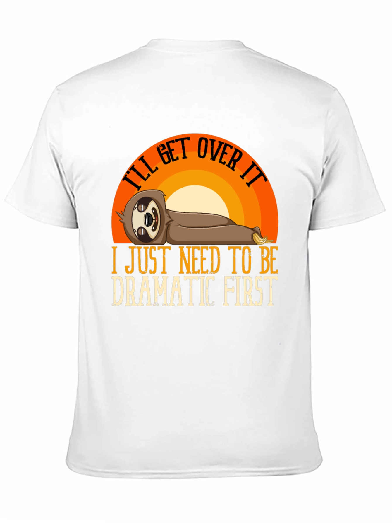 Black I'll Get Over It Sloth T-Shirt view 11