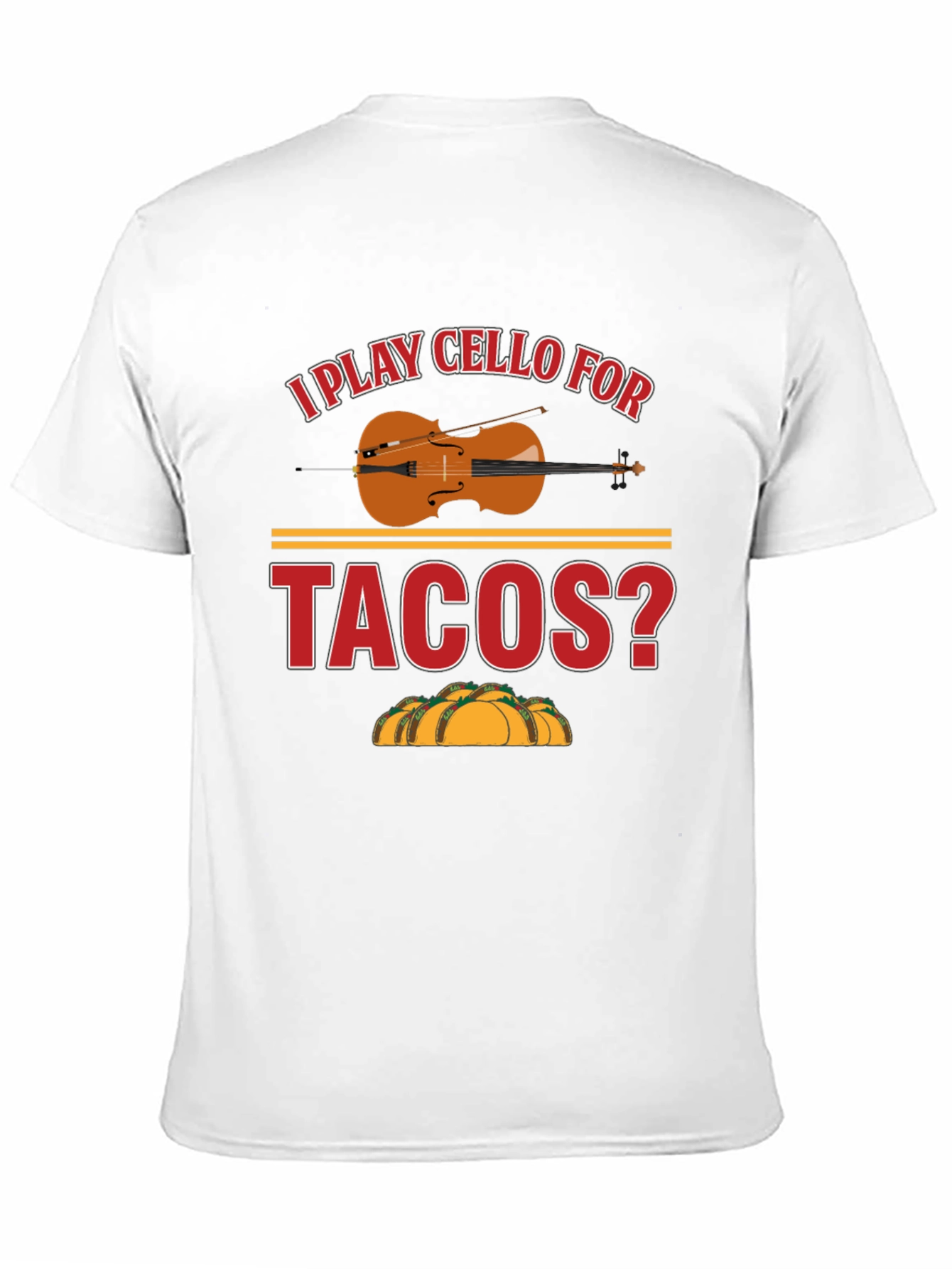 Black I Play Cello For Tacos? Graphic T-Shirt view 11