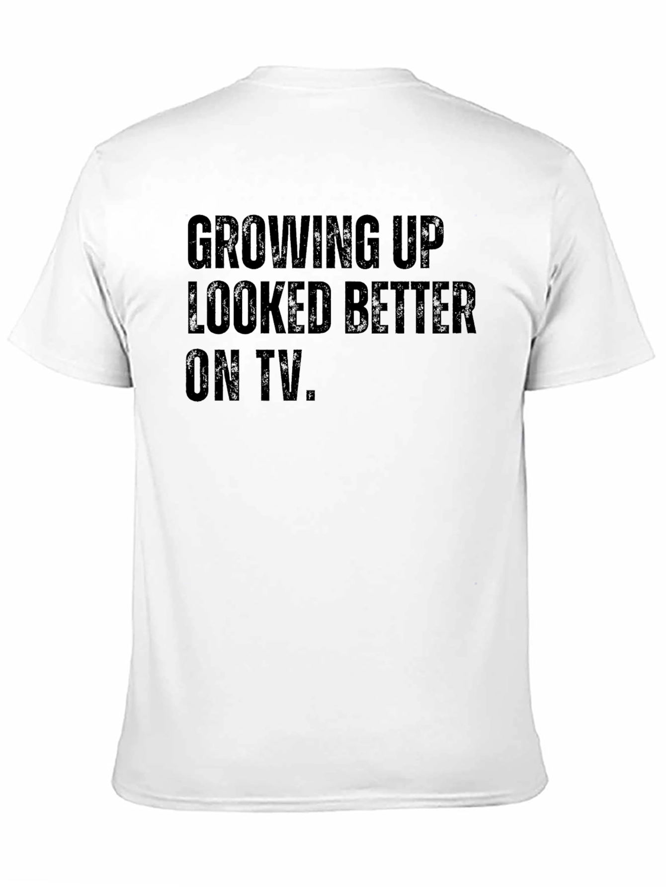Growing Up Looked Better On TV Black T-Shirt - 11