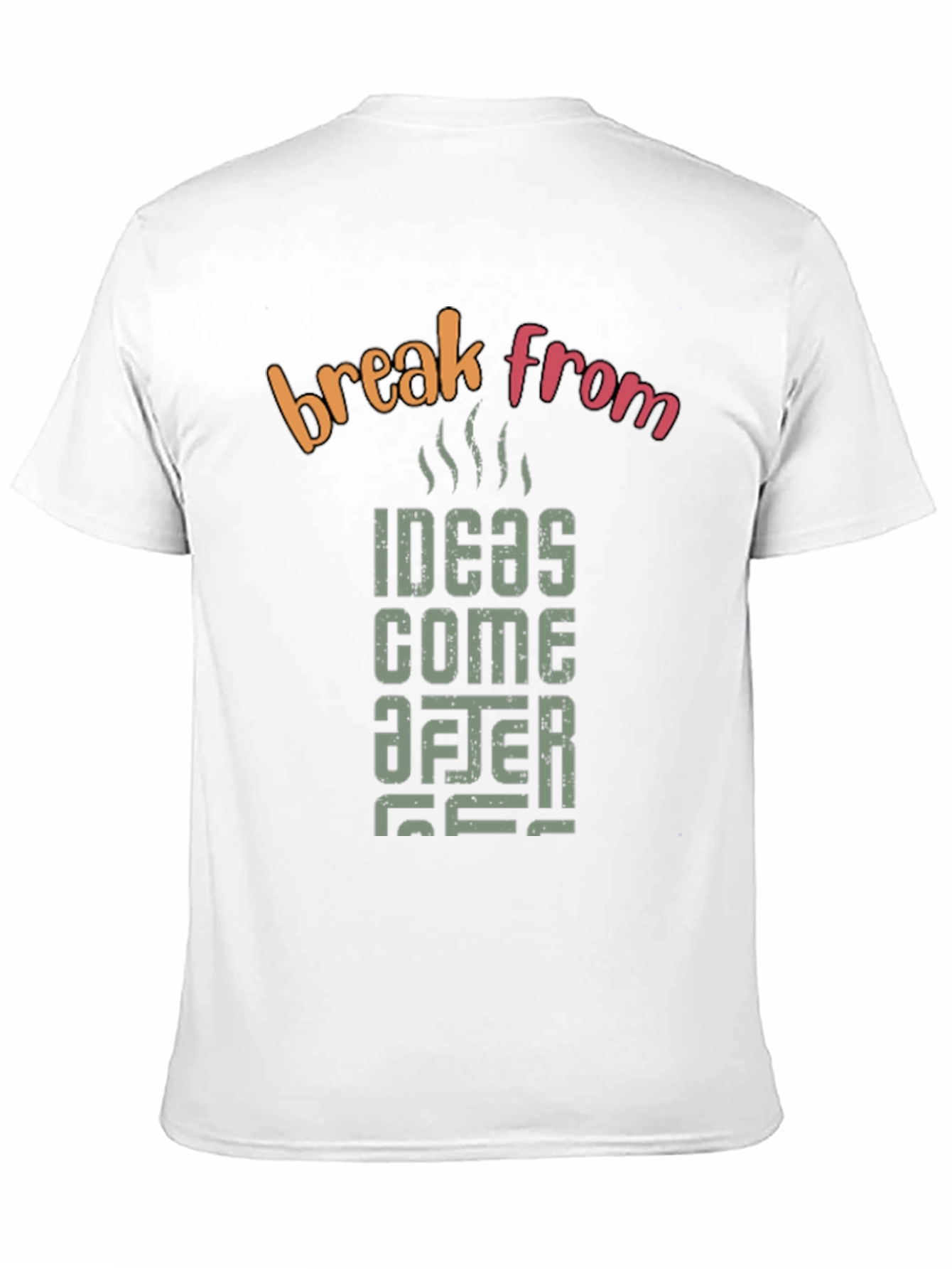 Black Ideas Come After Coffee Break T-Shirt view 11