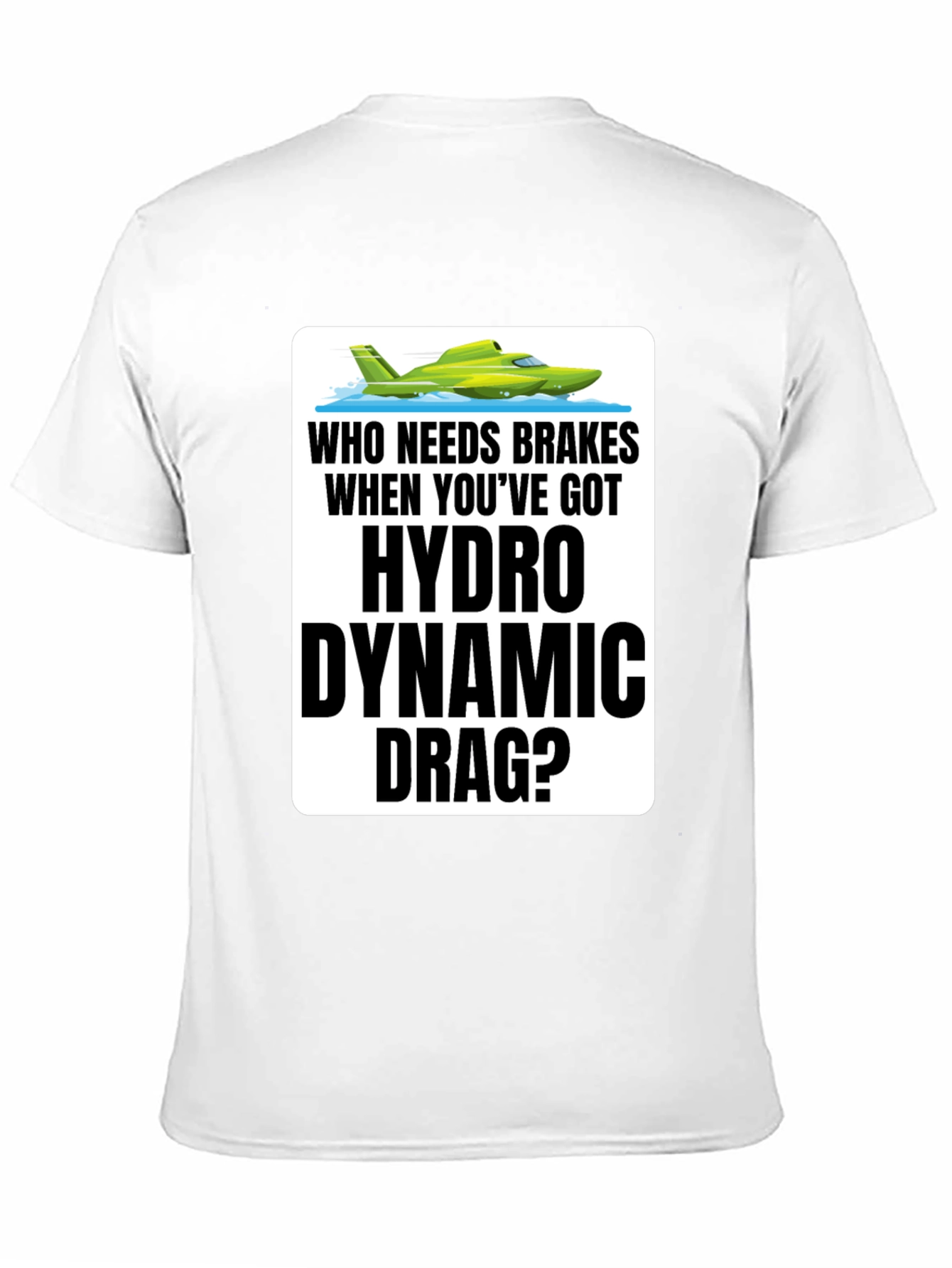 Black Hydro Dynamic Drag T-Shirt - Funny Boating Tee view 11