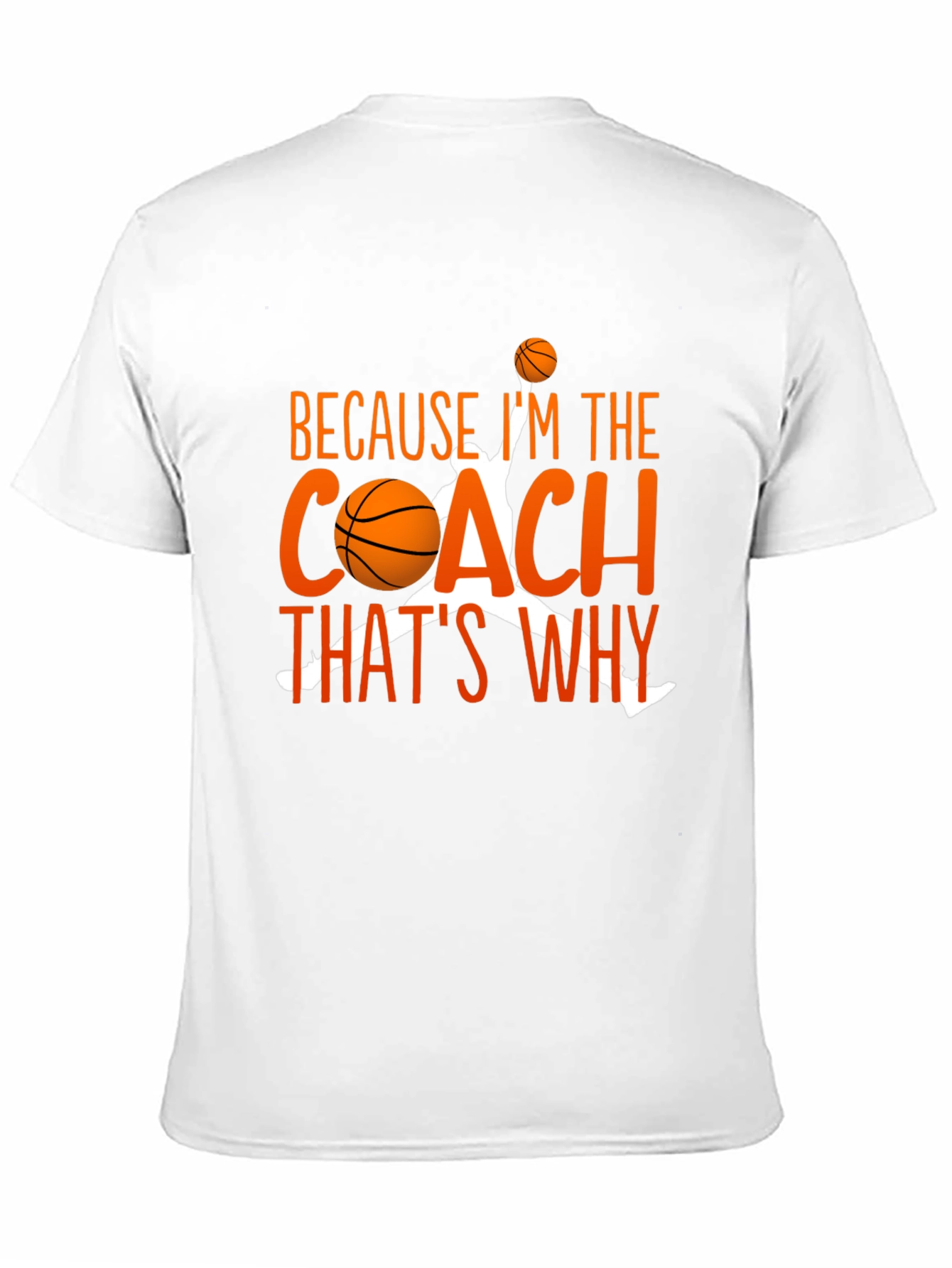 Black Basketball Coach T-Shirt - Because I'm The Coach That's Why view 11