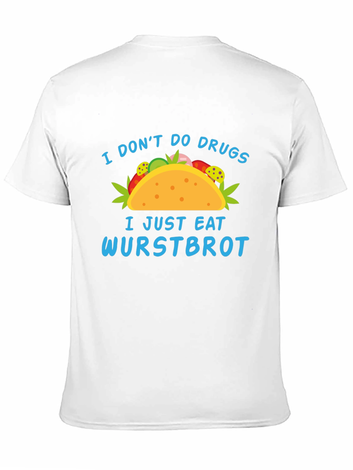 Funny Wurstbrot T-Shirt - I Don't Do Drugs Tee - 11