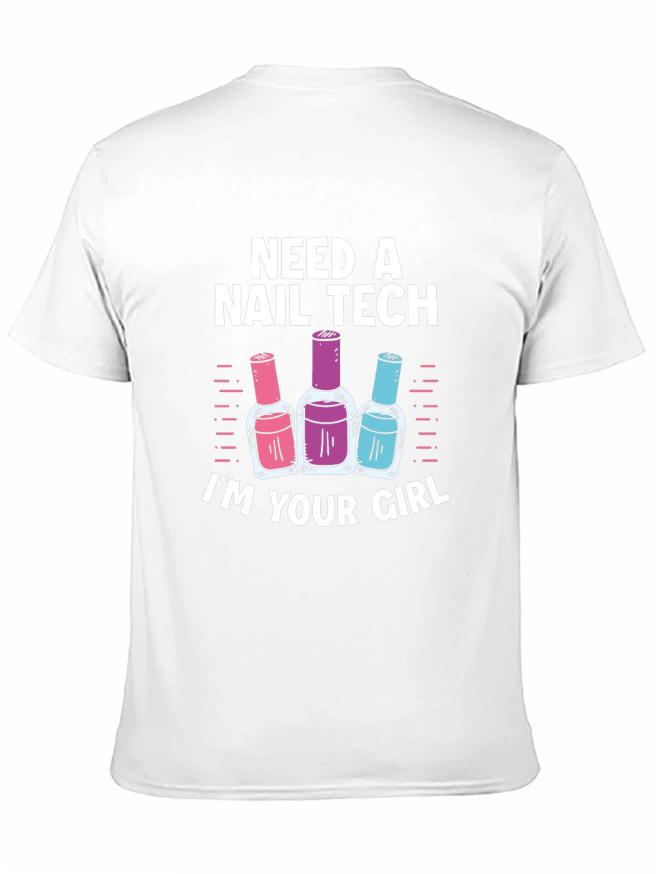 Black Need a Nail Tech? I'm Your Girl T-Shirt view 11