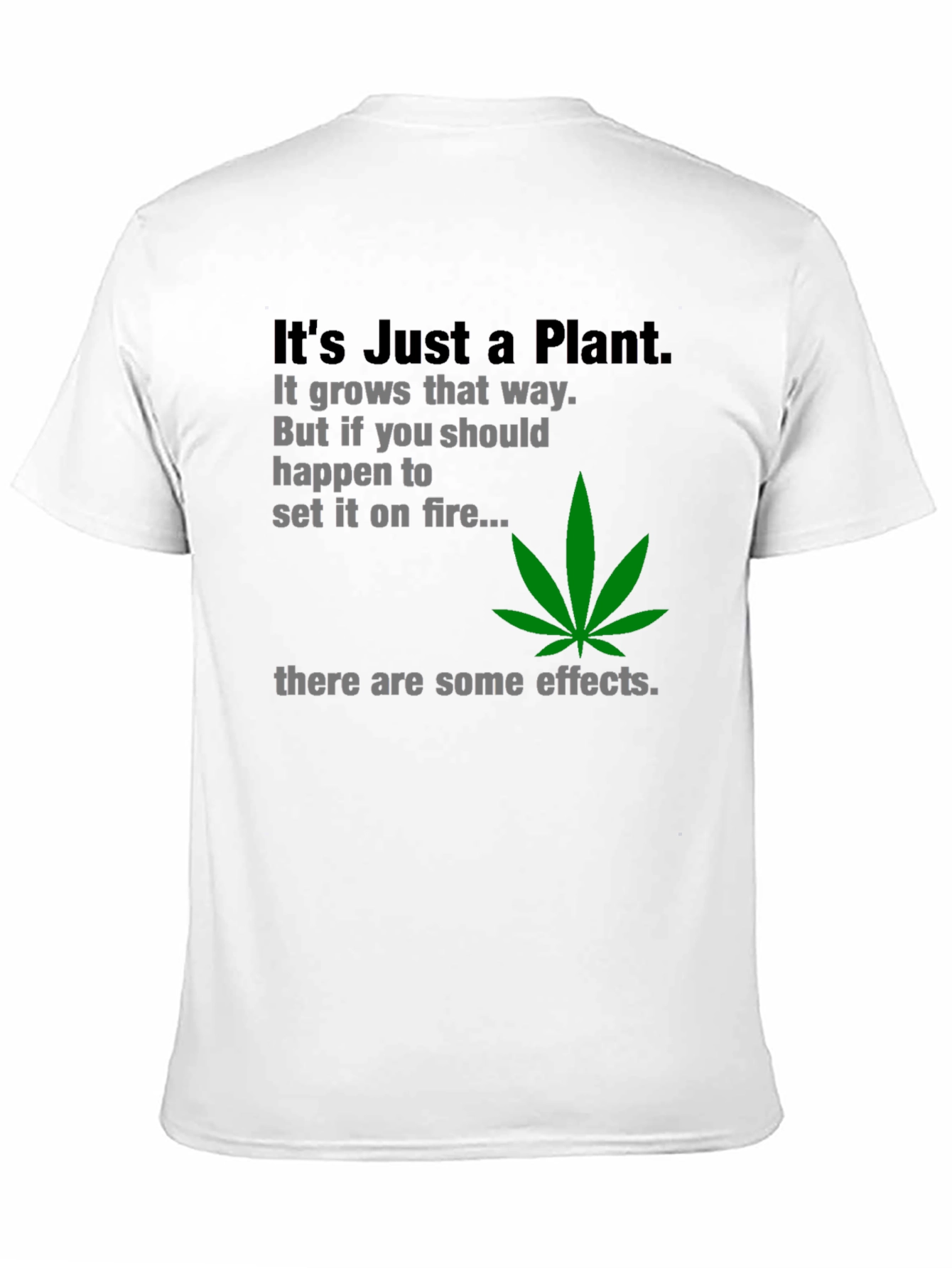Black It's Just a Plant T-Shirt view 11