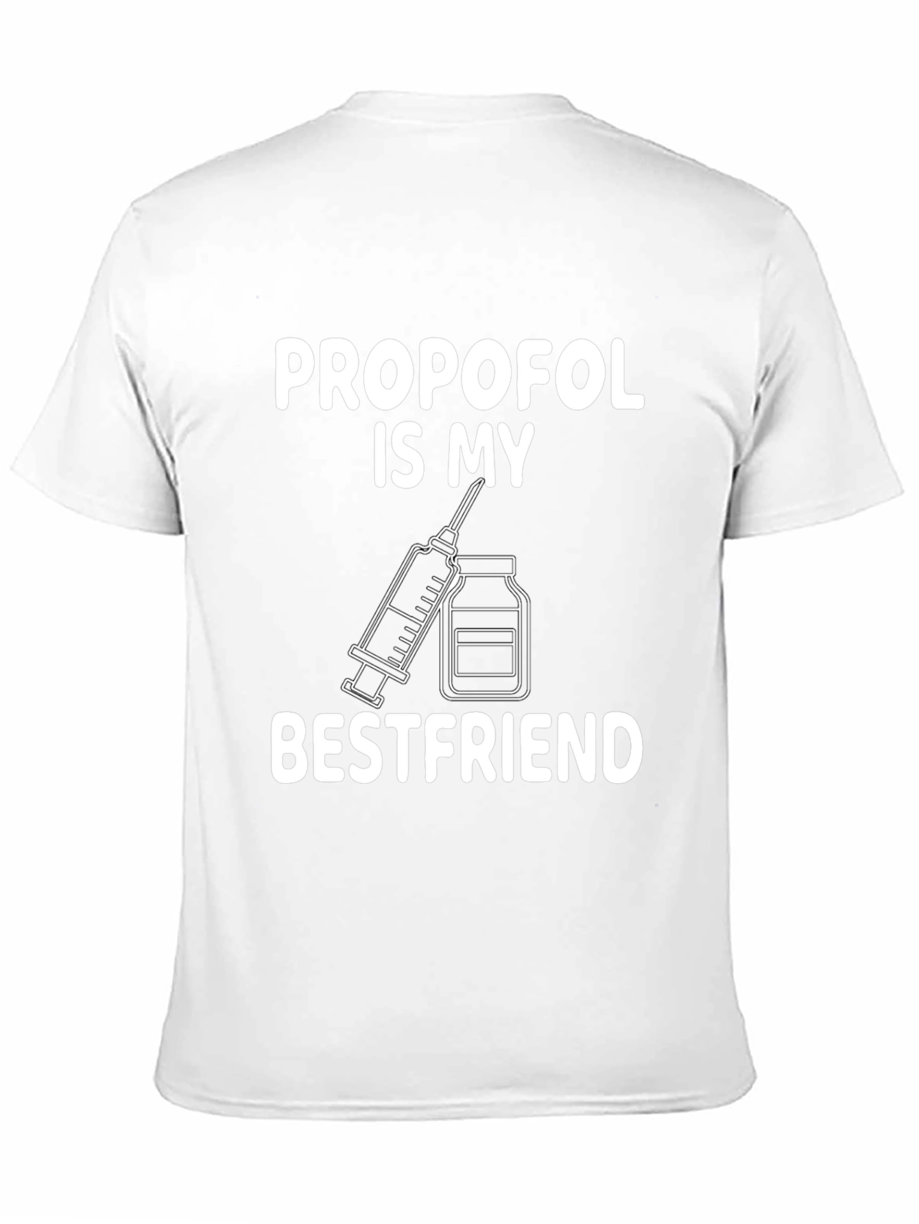 Black Propofol Best Friend T-Shirt - Medical Humor Tee view 11