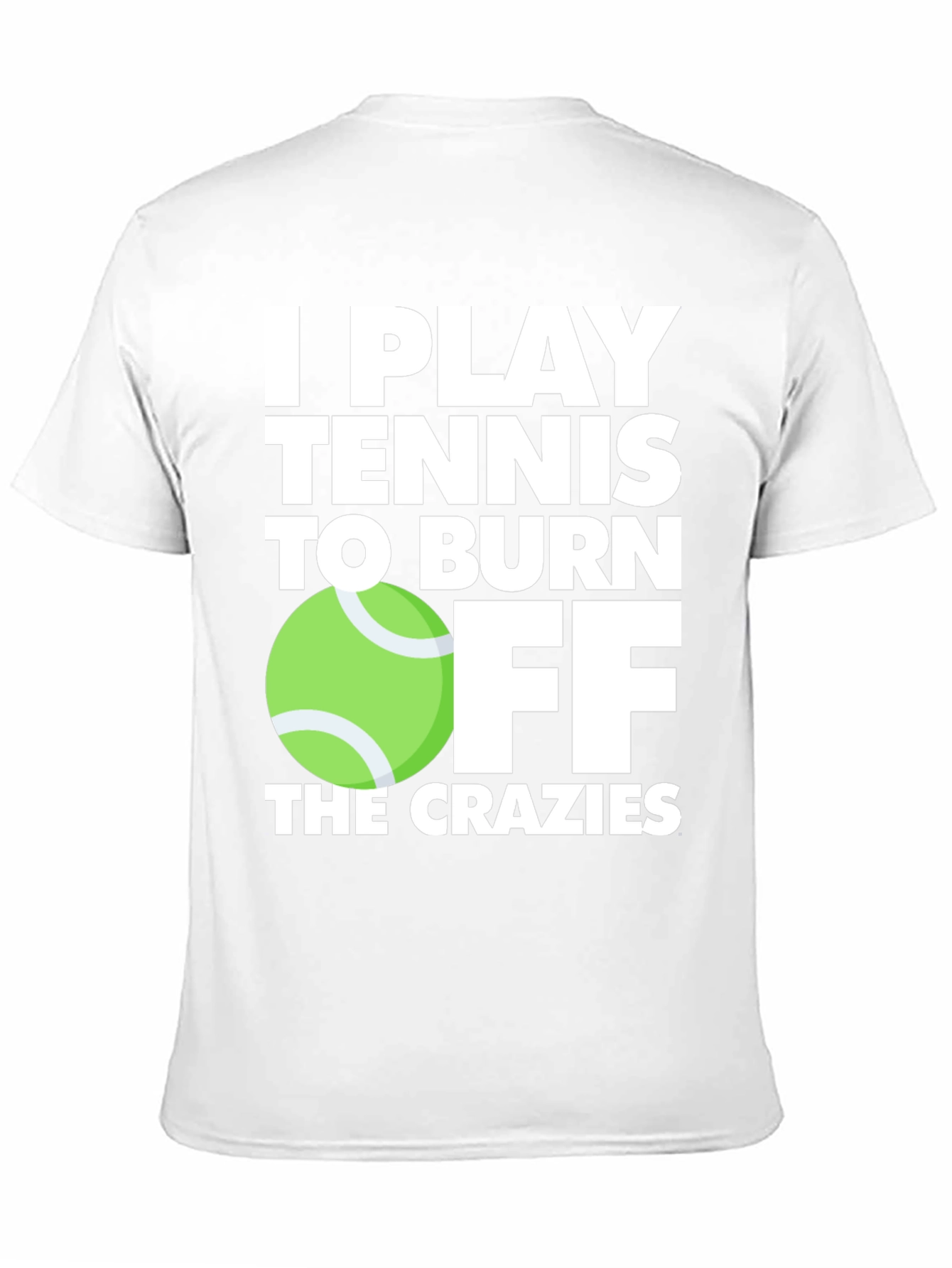 Black Tennis Player T-Shirt: Burn Off the Crazies view 11