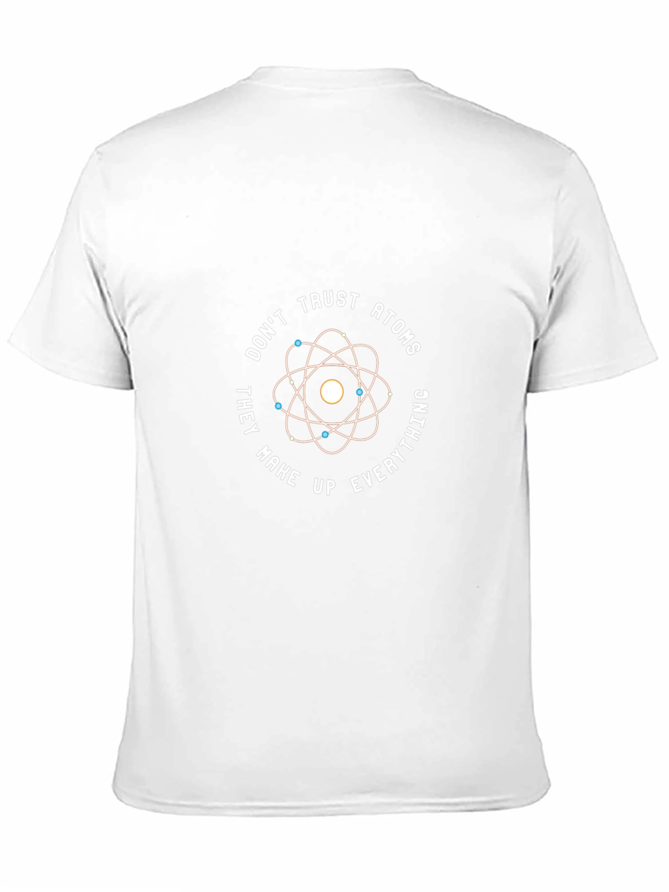 Black Don't Trust Atoms T-Shirt - Funny Science Tee view 11