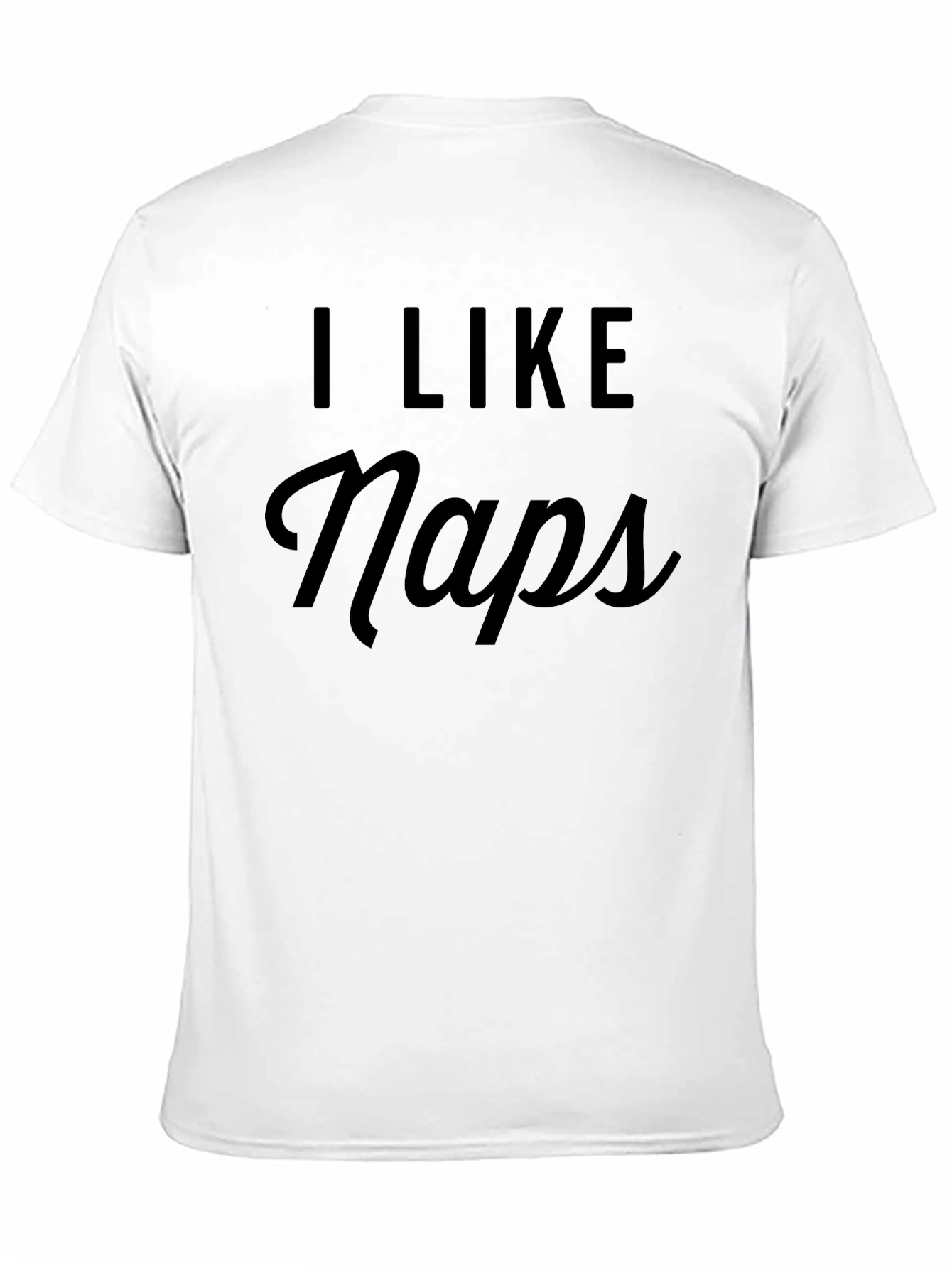 Black I Like Naps Black T-Shirt - Comfortable & Stylish view 11