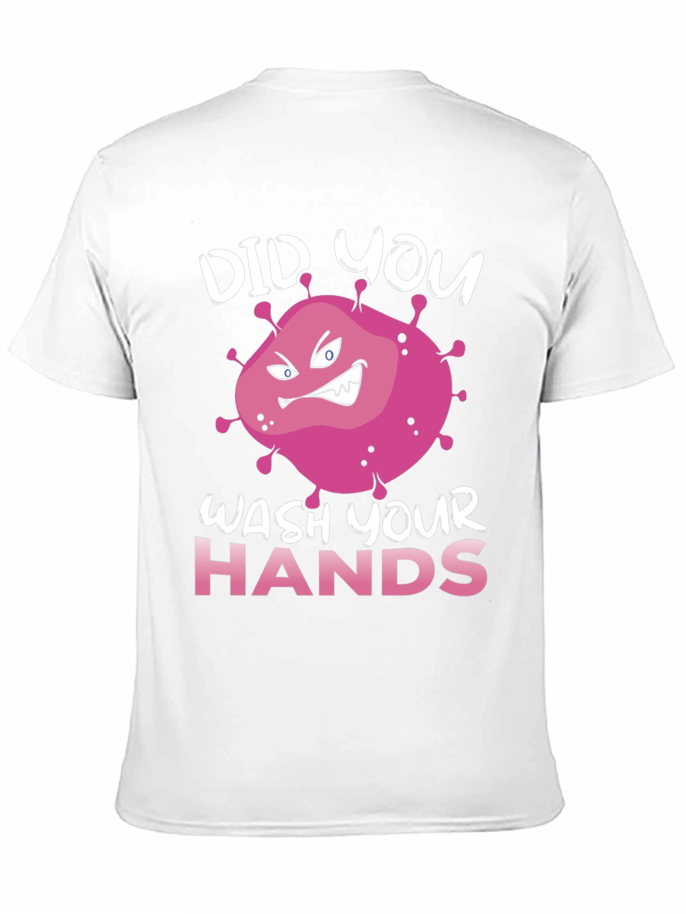 Black Did You Wash Your Hands T-Shirt view 11