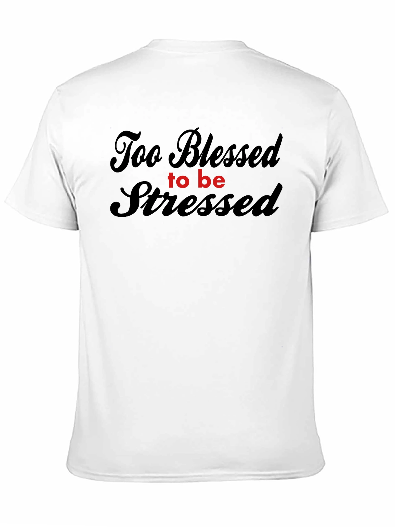 Black Too Blessed to be Stressed - Graphic Tee view 11